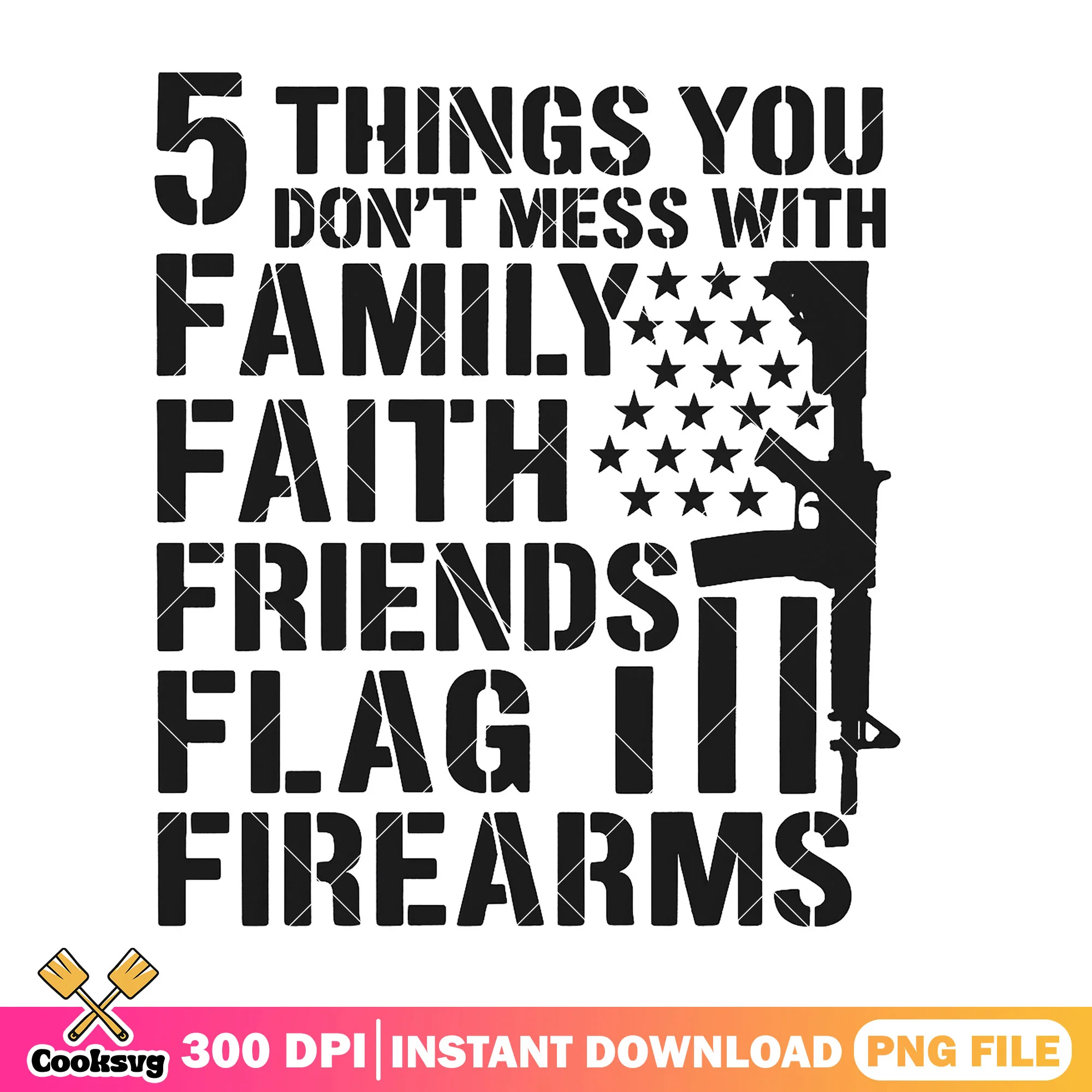 5 things you dont mess with png, Gun Rights Quote png, america gun png