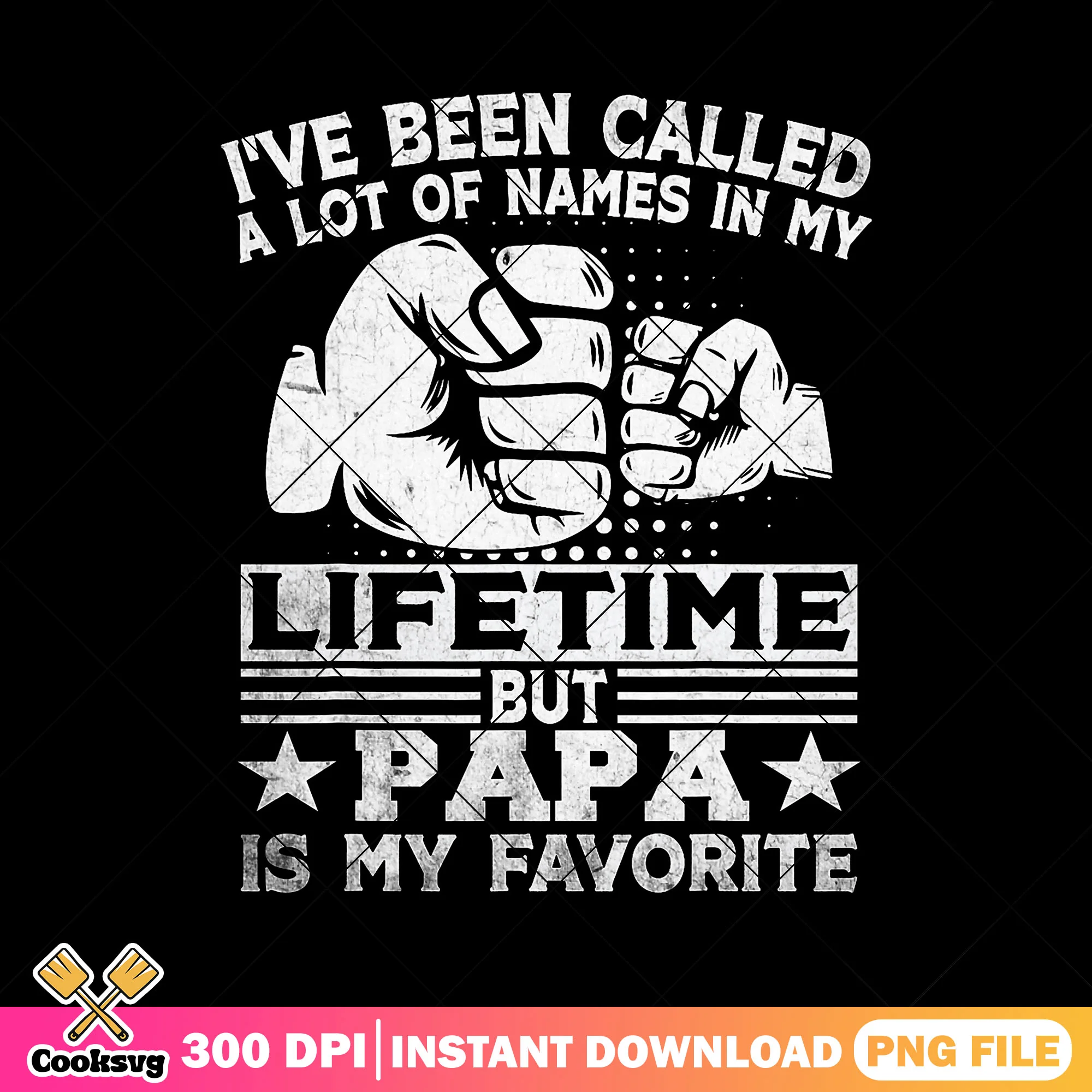 A lot of names in my lifetime but papa png, daddy daughter png, dad bod png