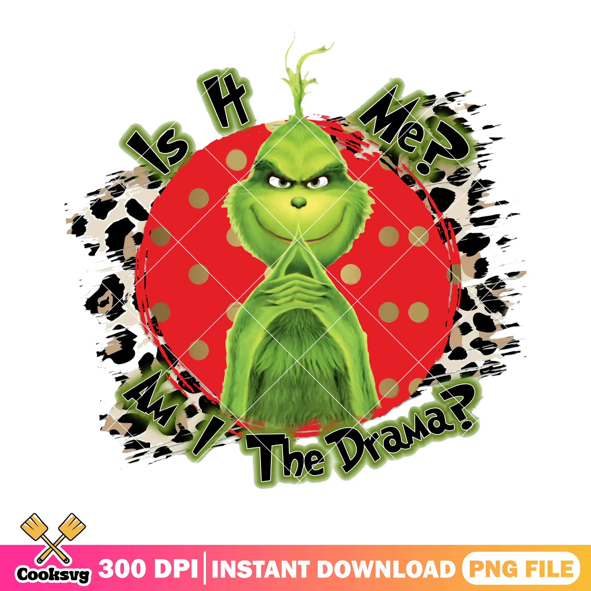 Am i too drama is it png, merry grinchmas png, the grinch png