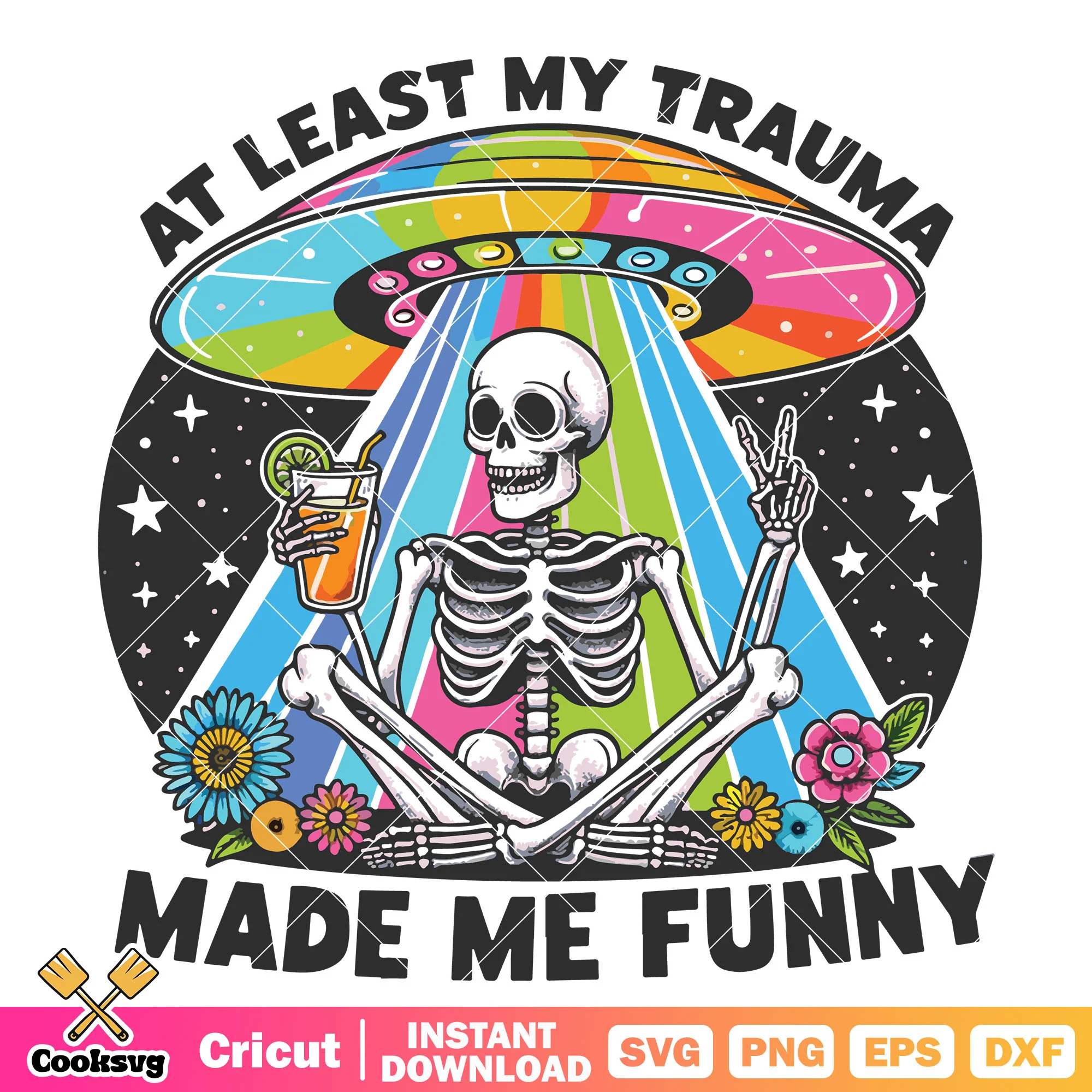 At least my trauma made me funny svg, funny quotes svg