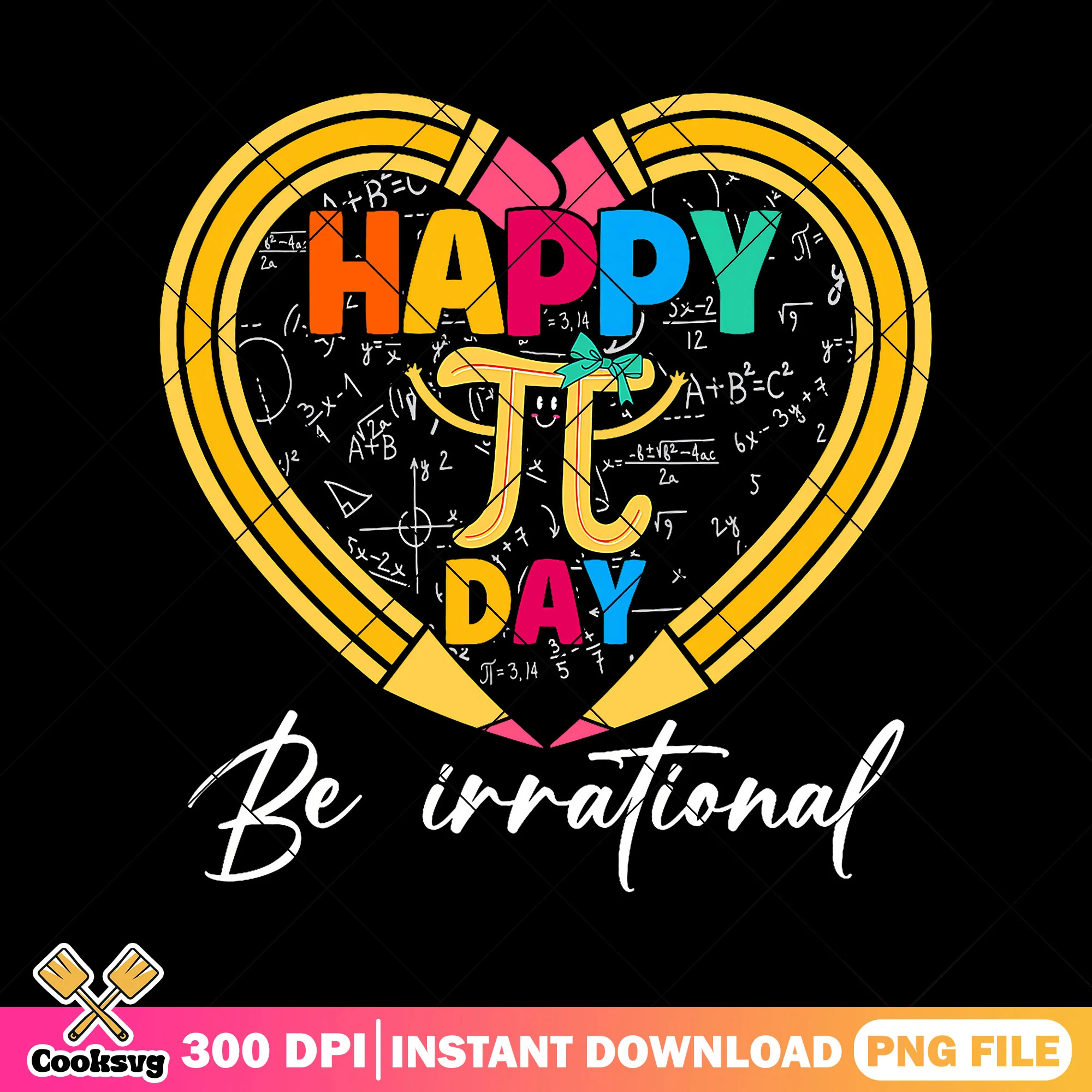 Be irrational design file png, happy pi day png, back to school png