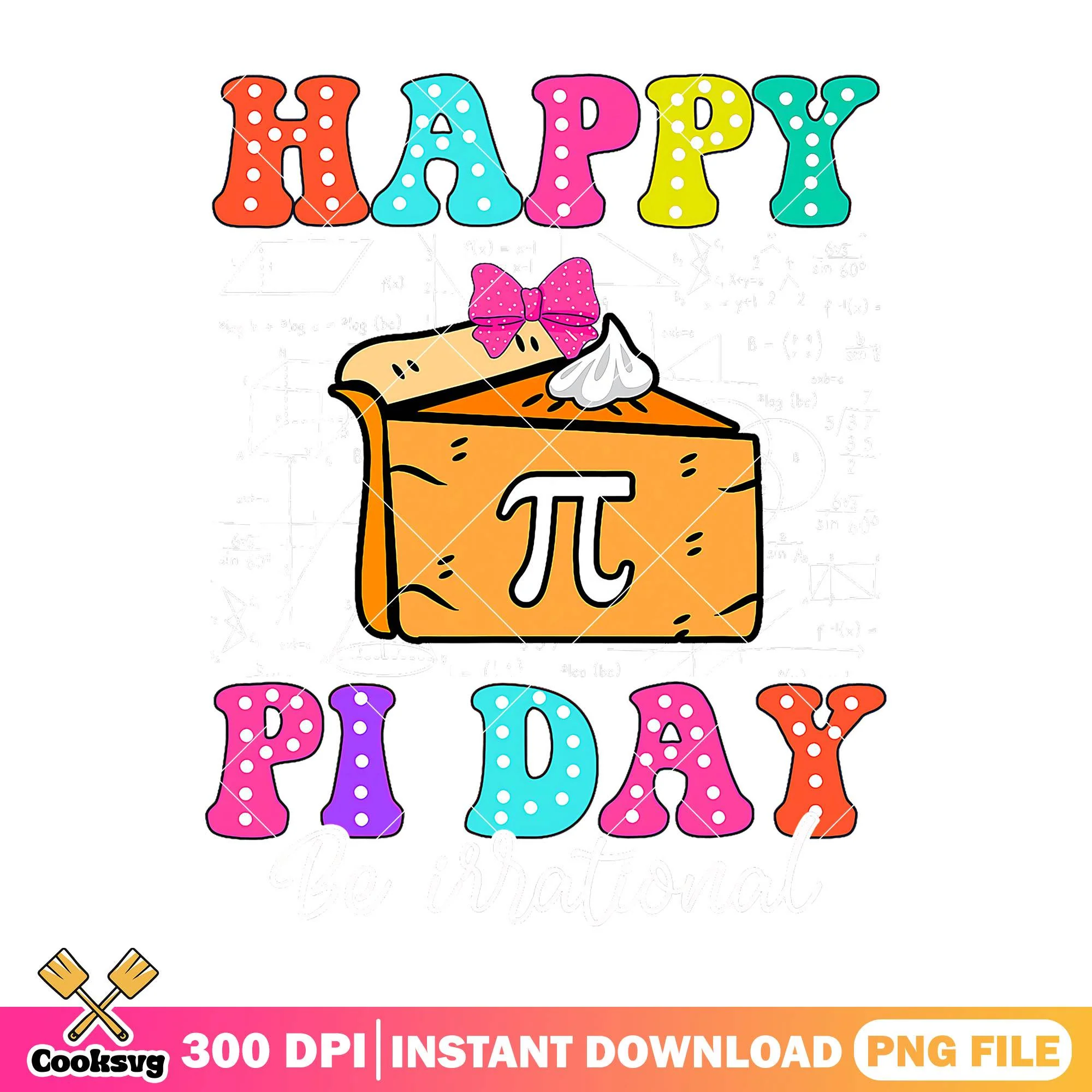 Be irrational pi day png, pi cake png, when is back to school png