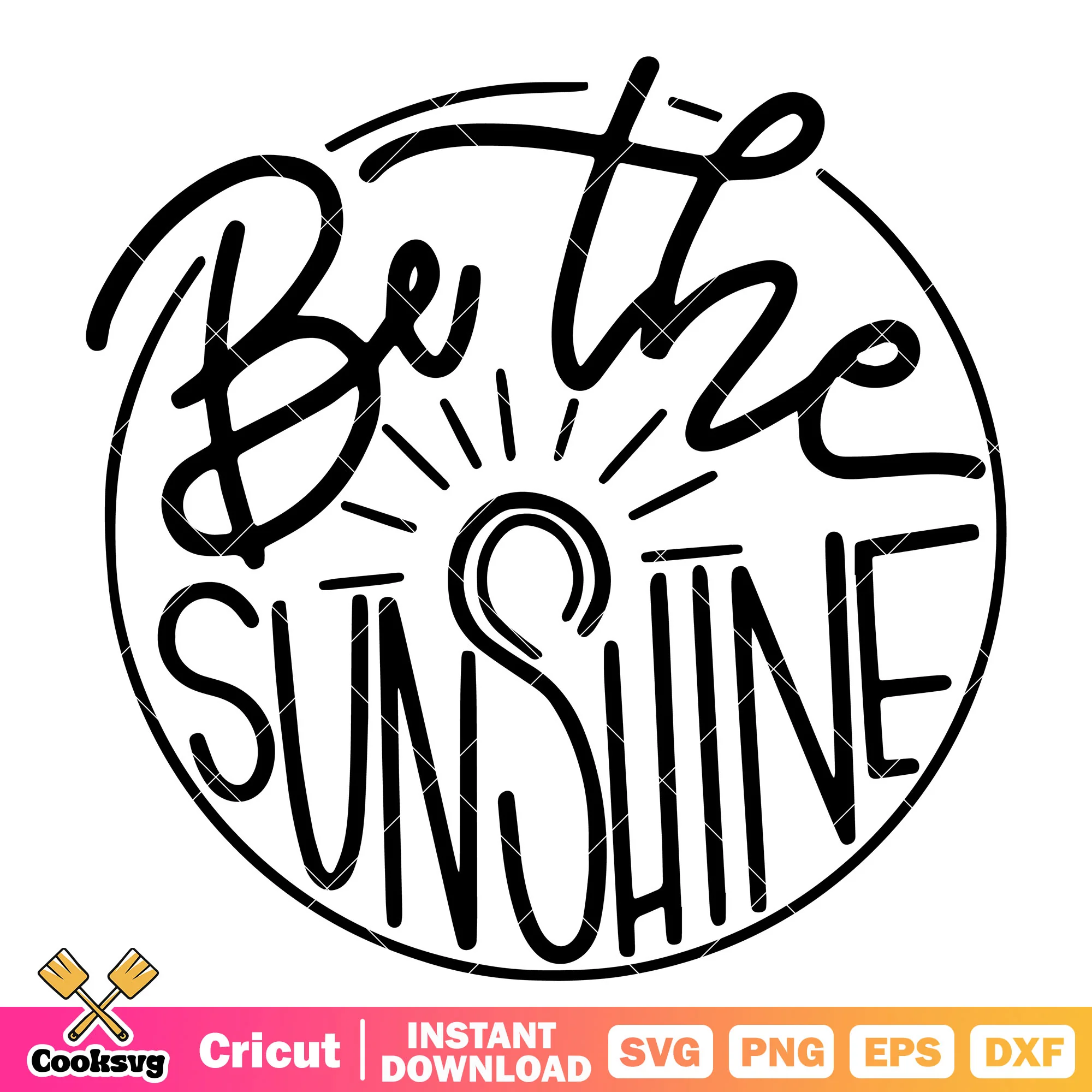 Be the sunshine summer svg, summer sunshine svg, summer quotes svg