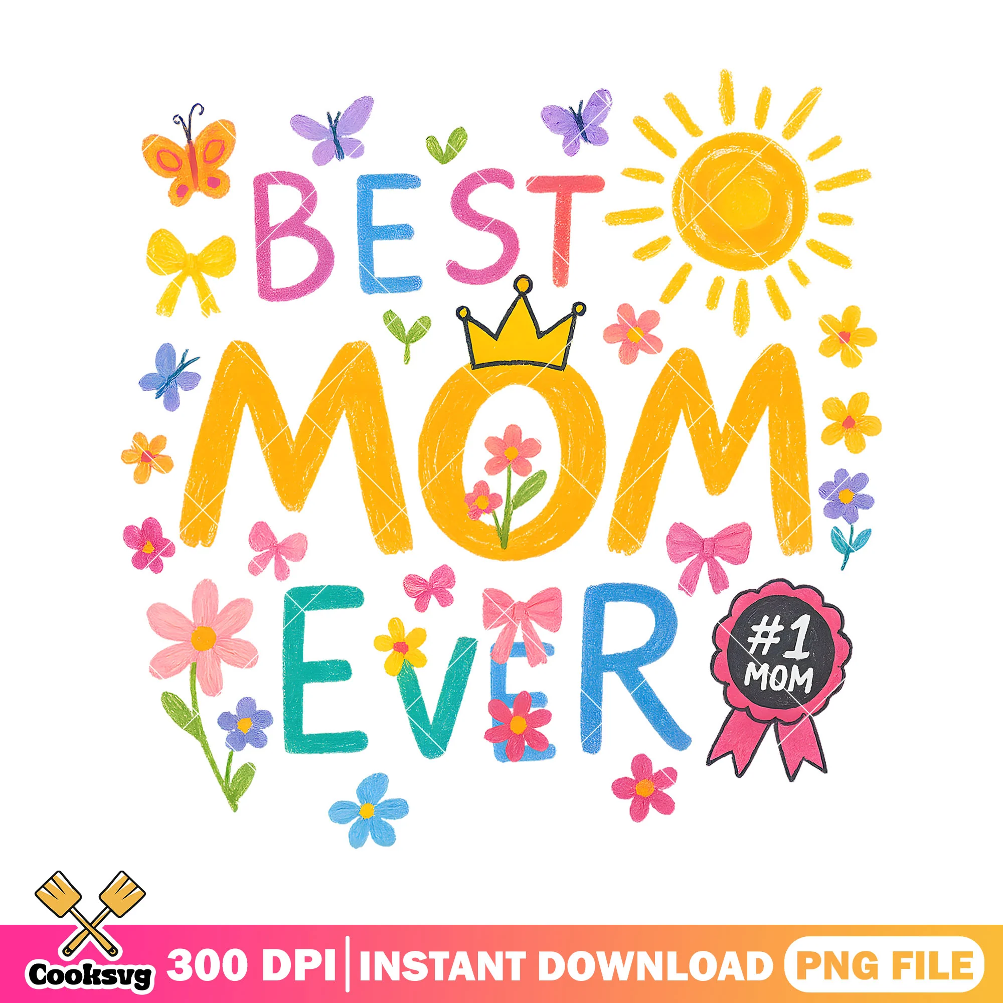 Best mom ever 1st mom png, mother day png, best mom png