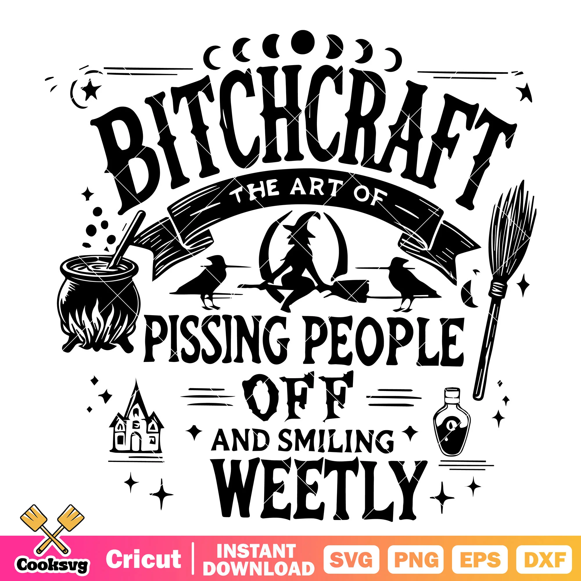 Bitch craft pissing people svg, witch quotes svg, witch halloween svg