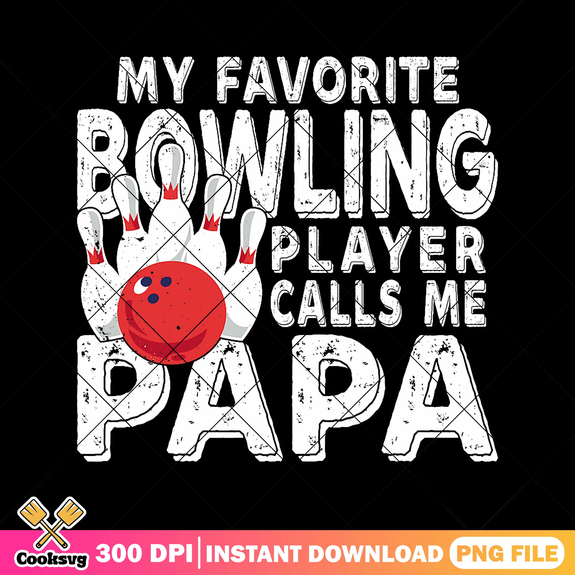 Bowling player calls me papa png, retro dad png, fathers day png