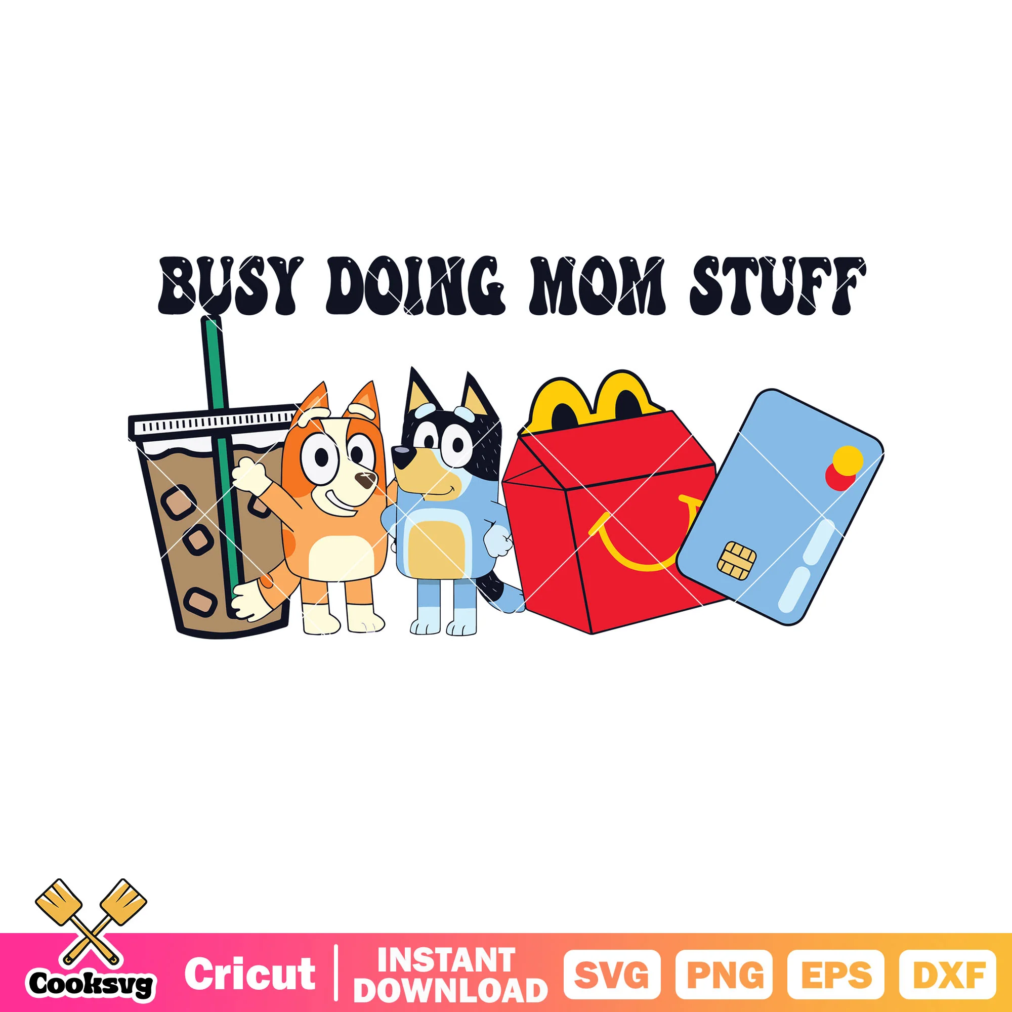 Busy doing mom stuff svg, bluey bingo svg, bluey mom gifts svg
