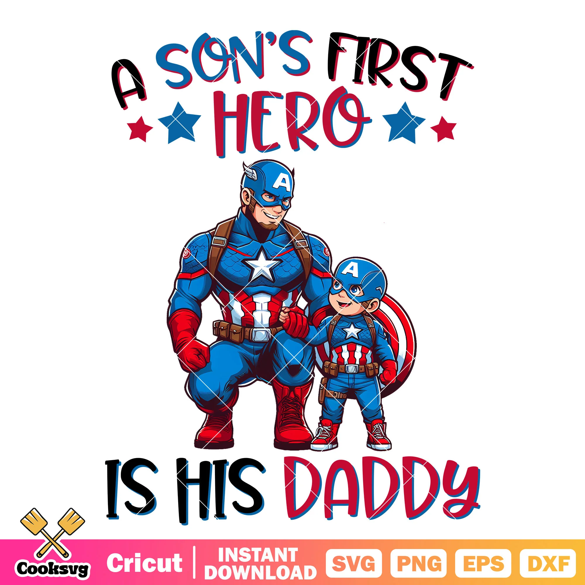 Captain america a sons first hero daddy svg, happy father day svg