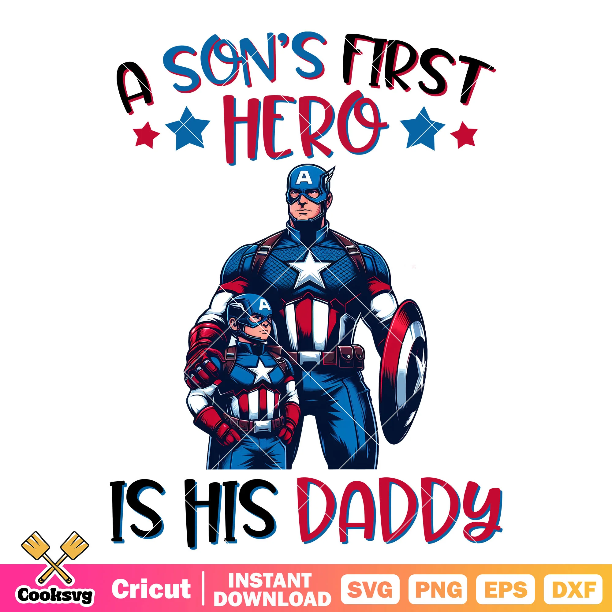 Captain america a sons first hero svg, happy father day svg