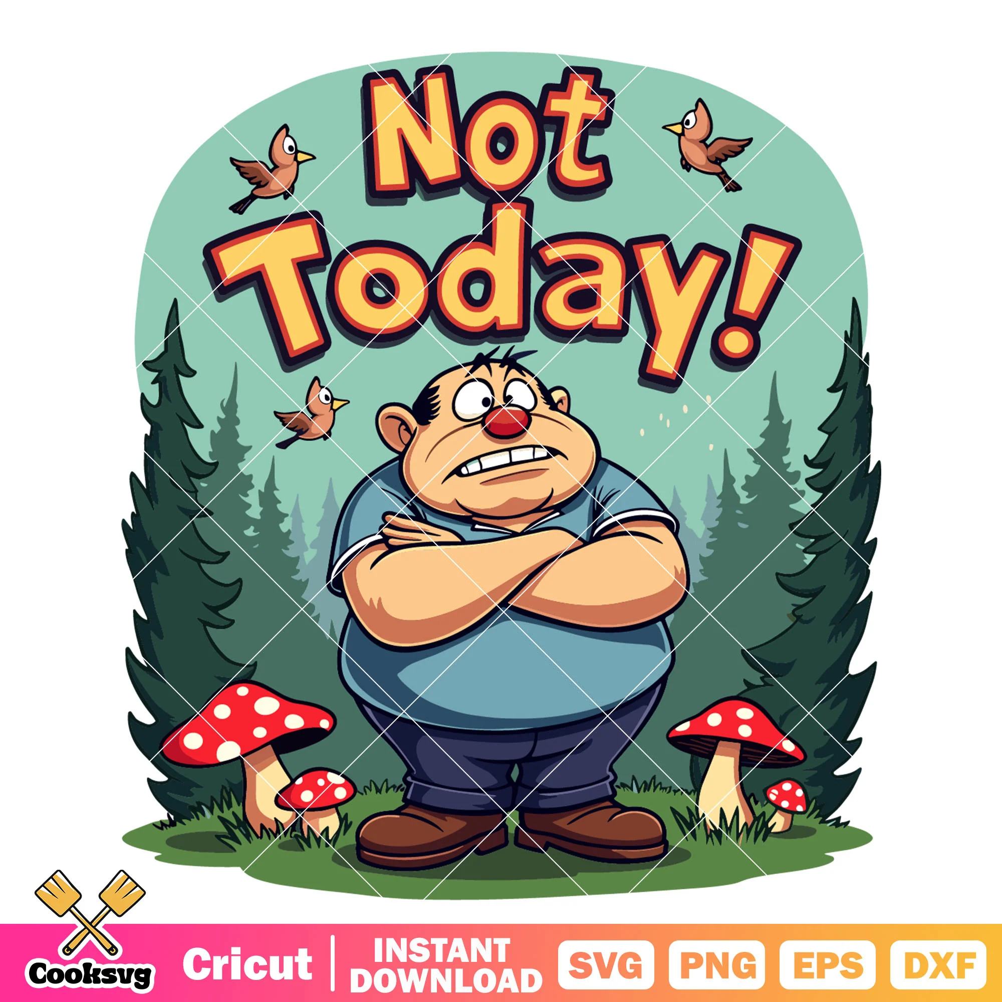 Cartoon quotes not today svg, cartoon characters svg, cartoons svg