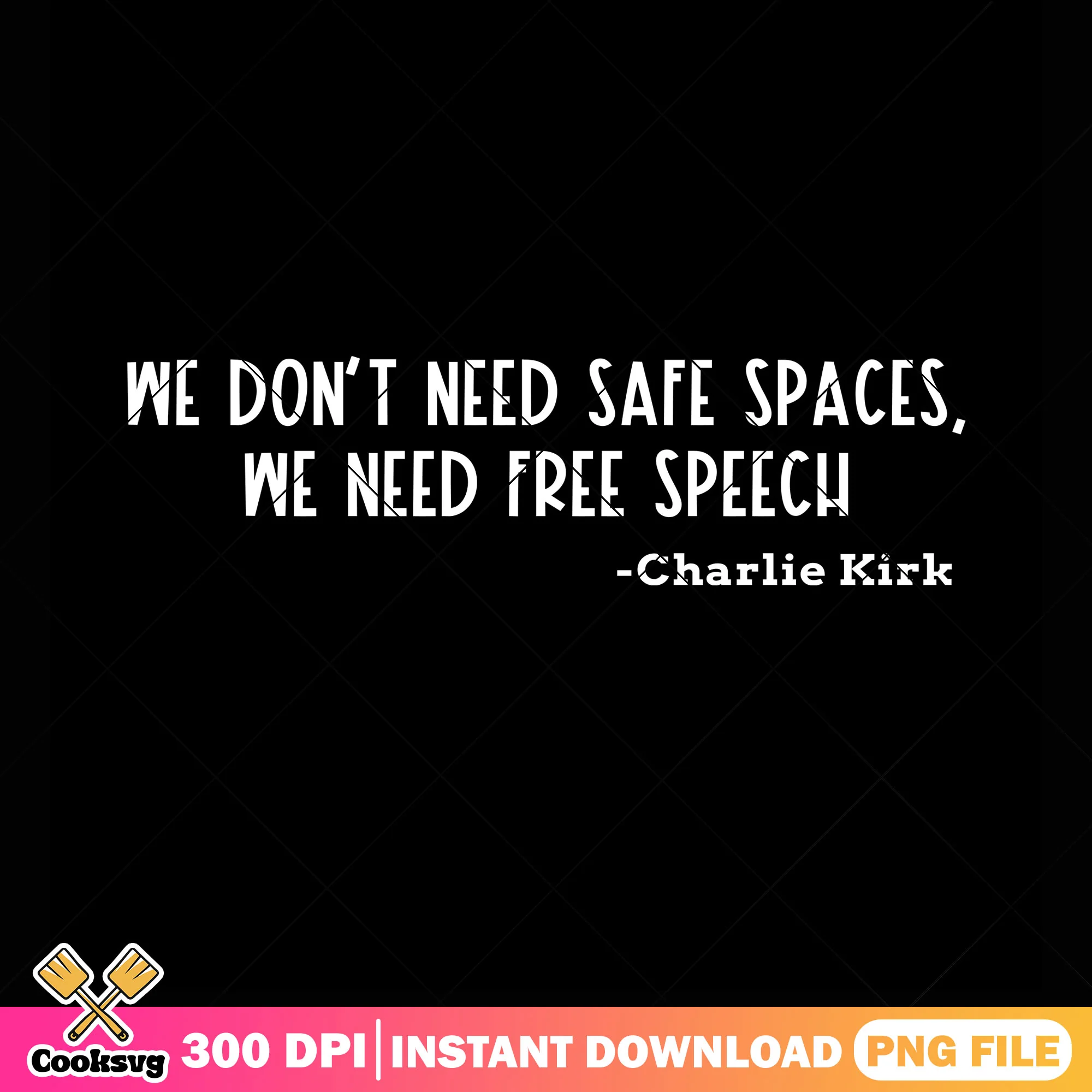 Charlie kirk we need free speech png, support charlie kirk png