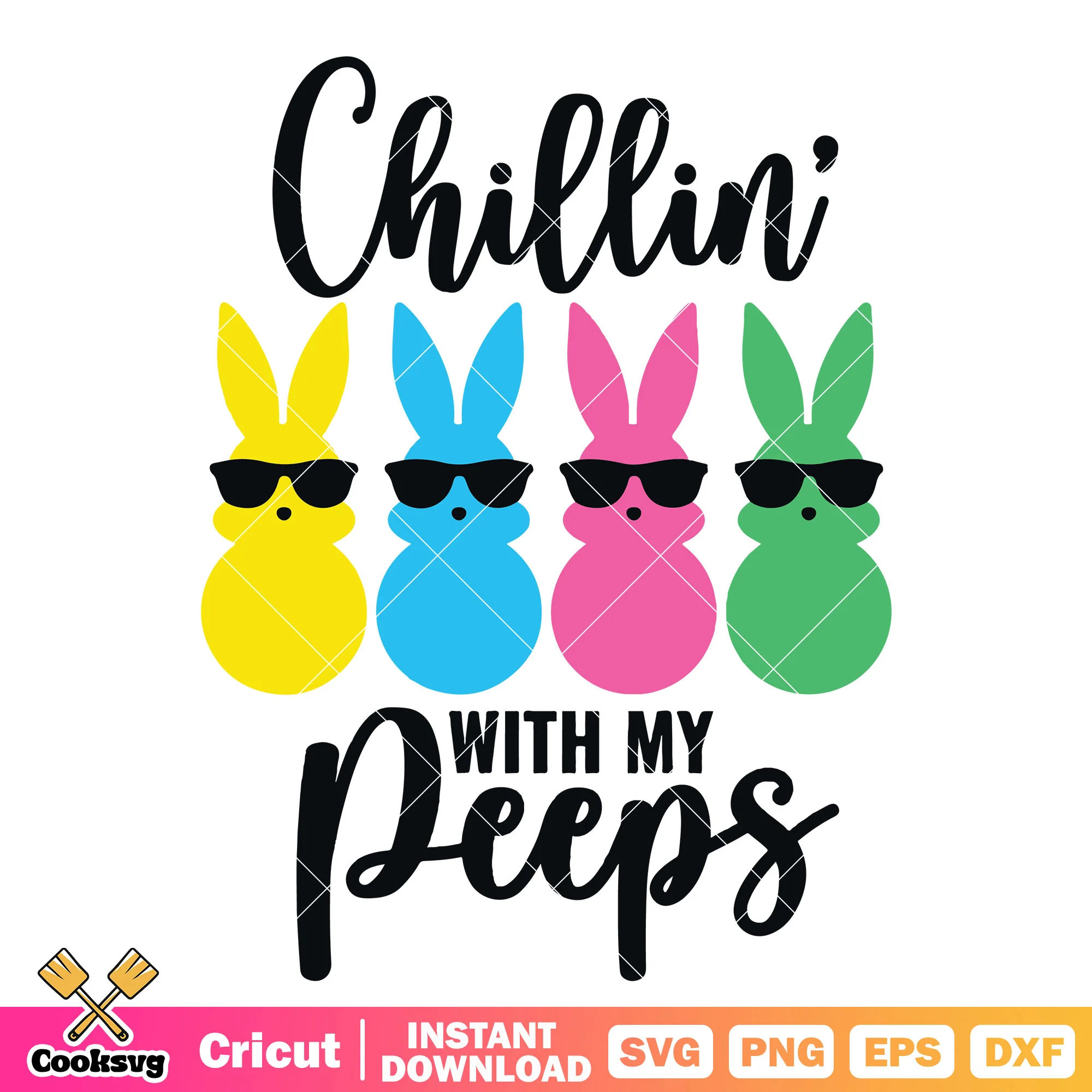 Chillin with my peeps easter svg, bunny quotes svg, easter bunny svg