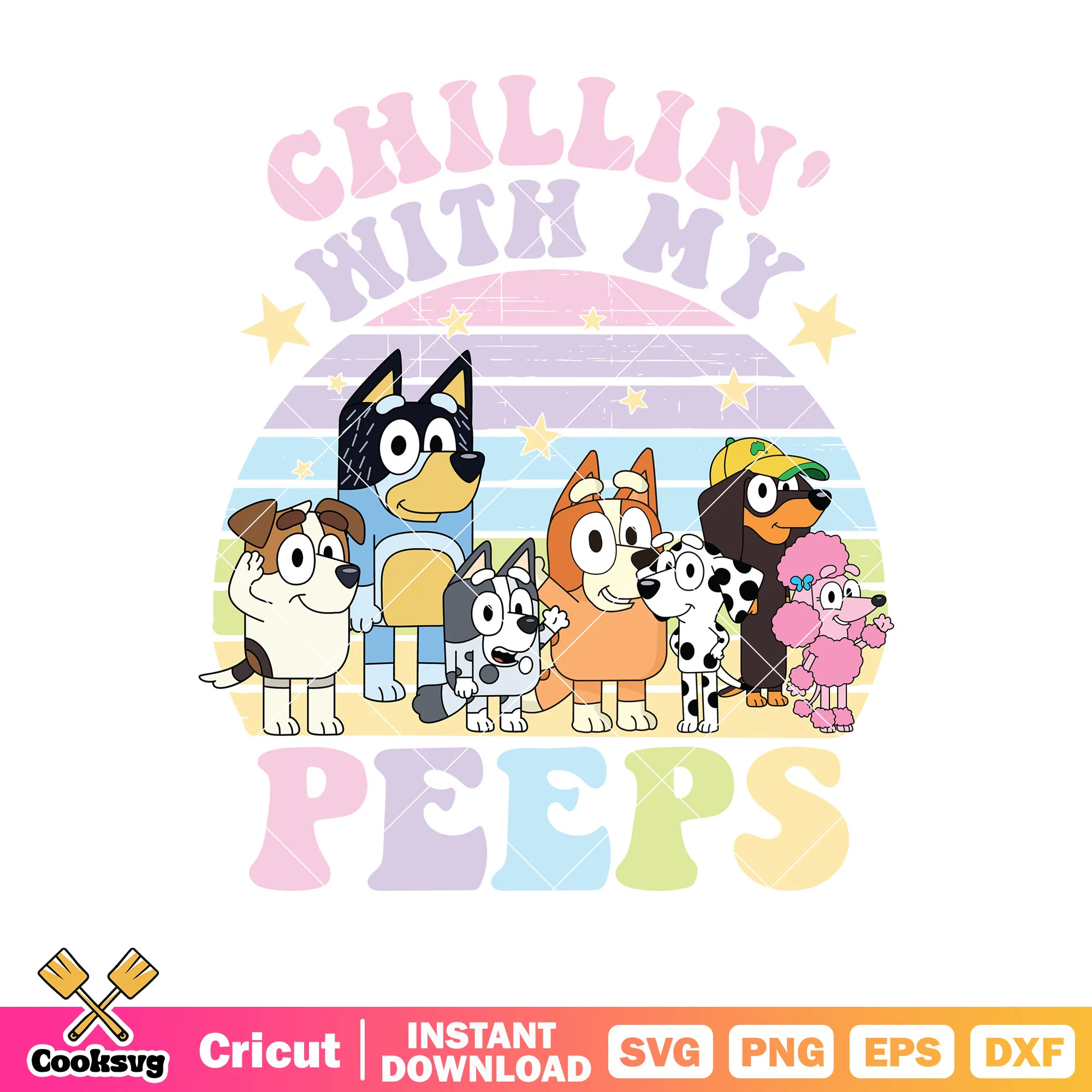 Chillin with my peeps svg, bluey easter outfits svg, bluey family svg