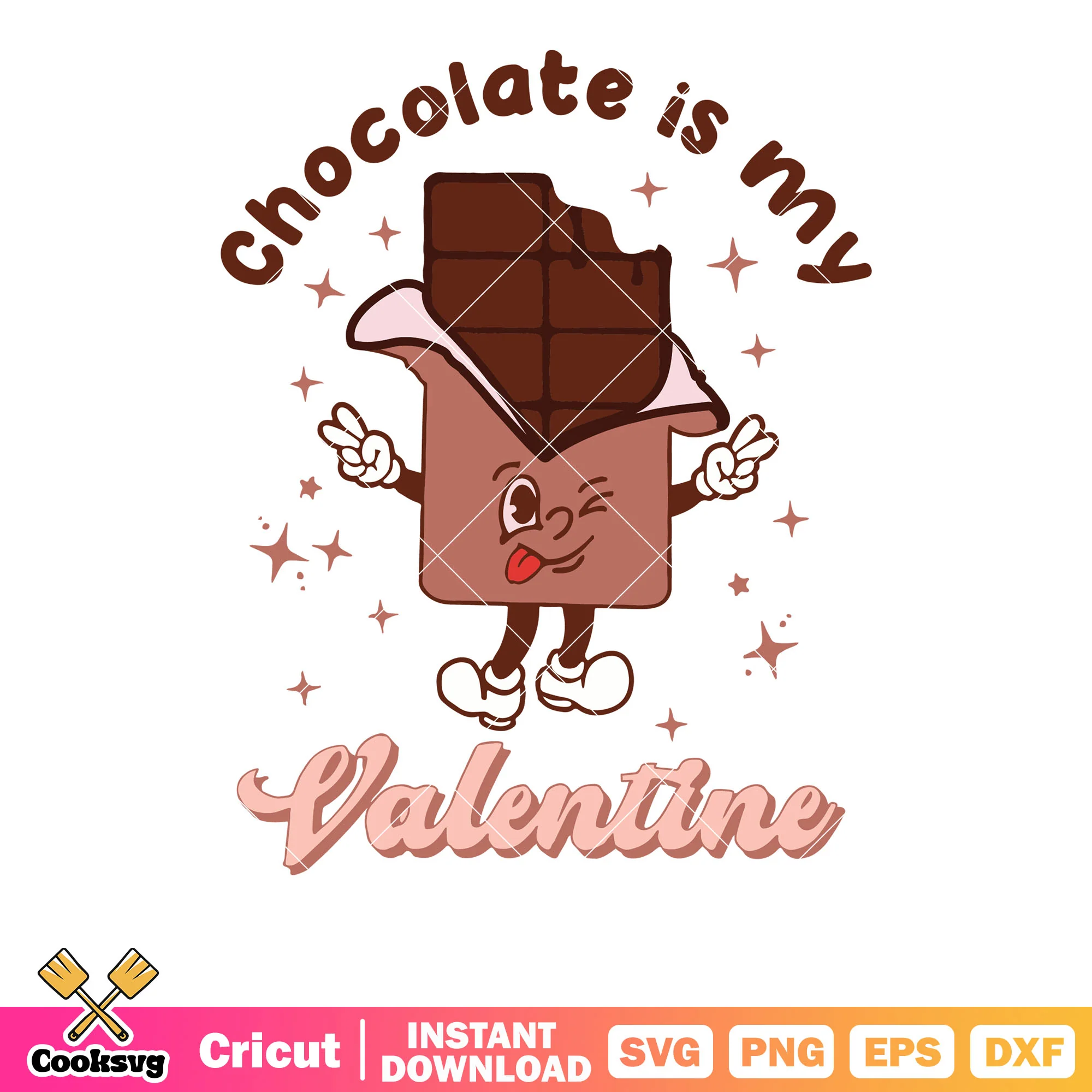 Chocolate is my valentine design svg, chocolate valentine svg