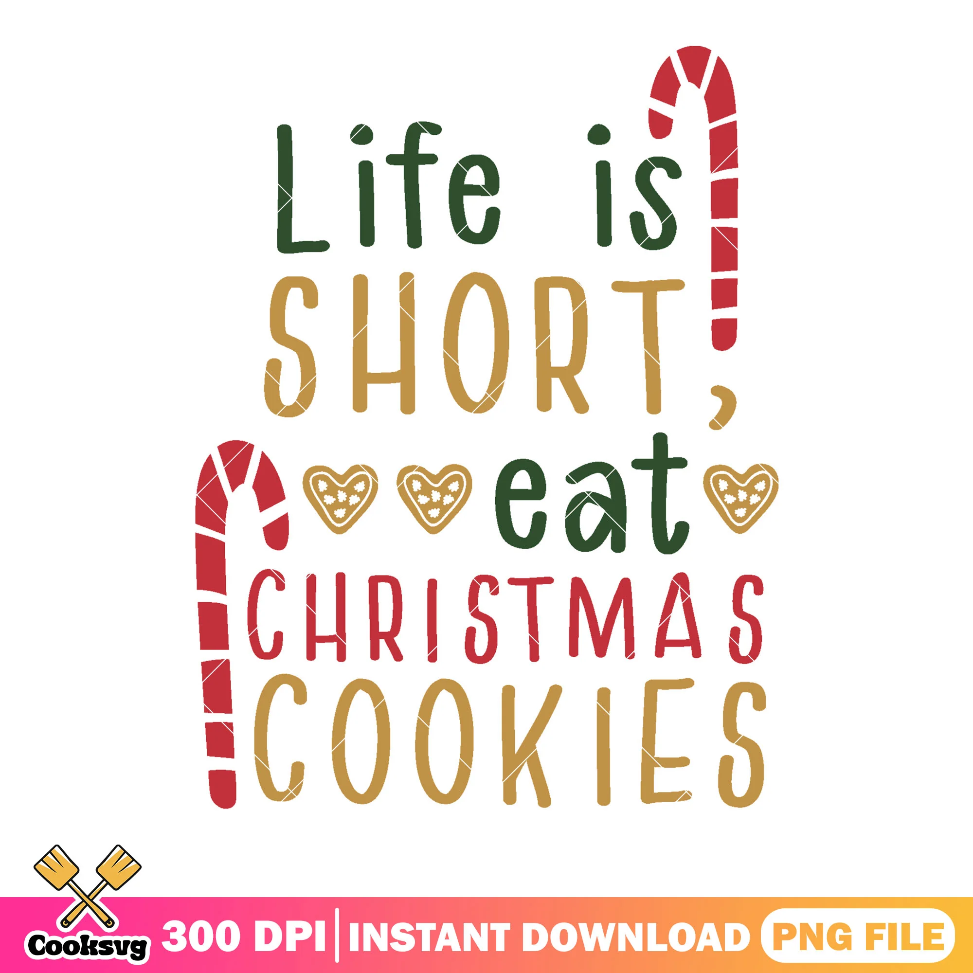 Christmas Life is short png, christmas cookies png, candy cane png