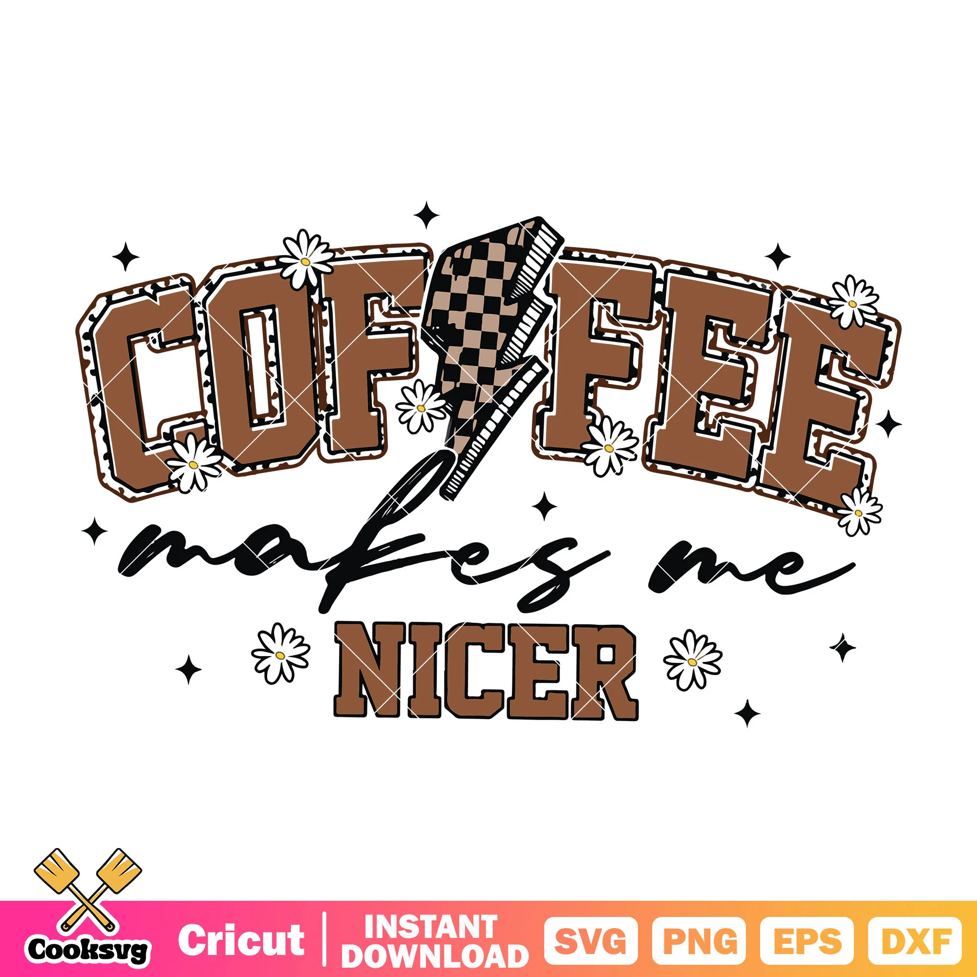 Coffee makes me nicer vibes svg, the vibe coffee svg, nice coffee svg