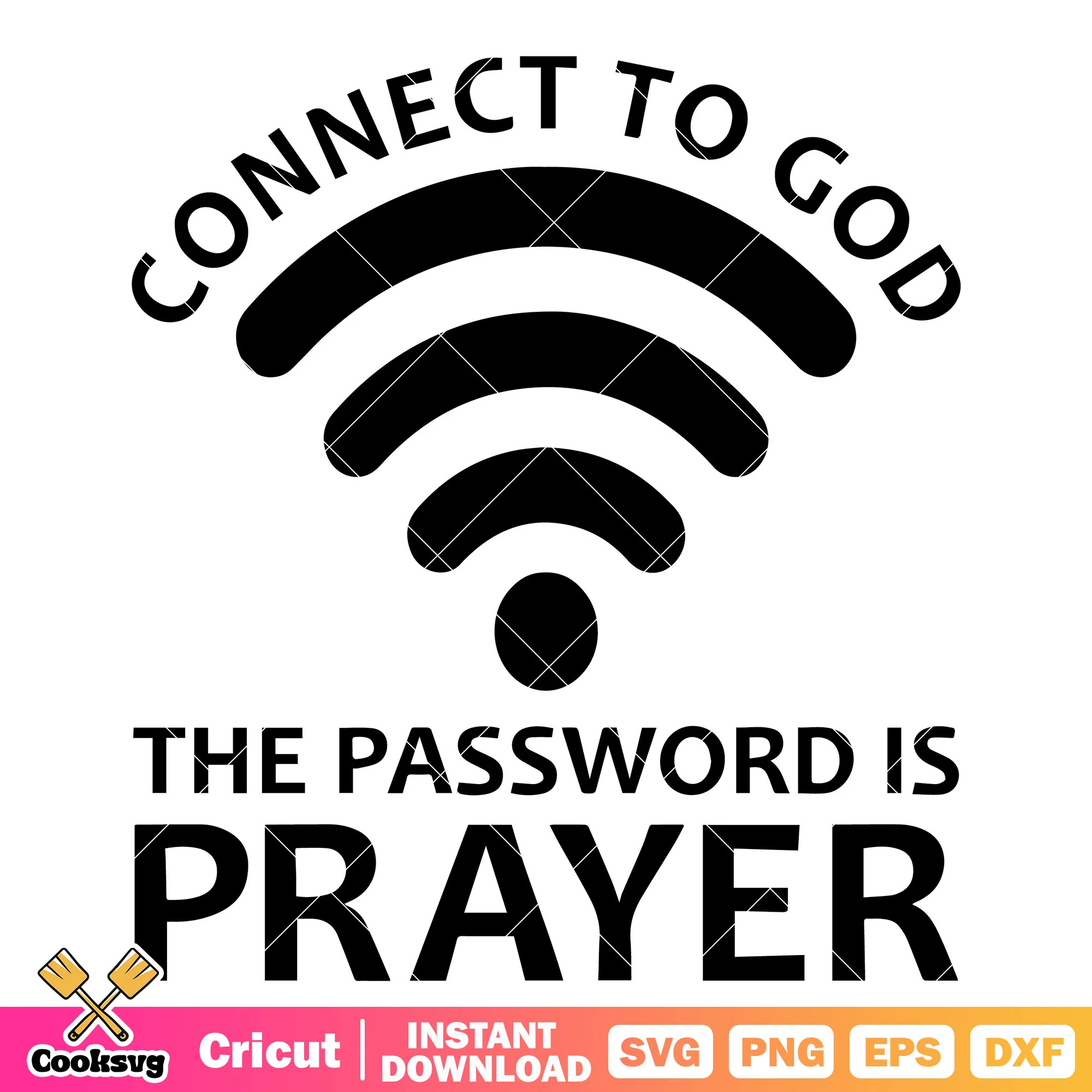 Connect to god the password prayer svg, connected to god svg