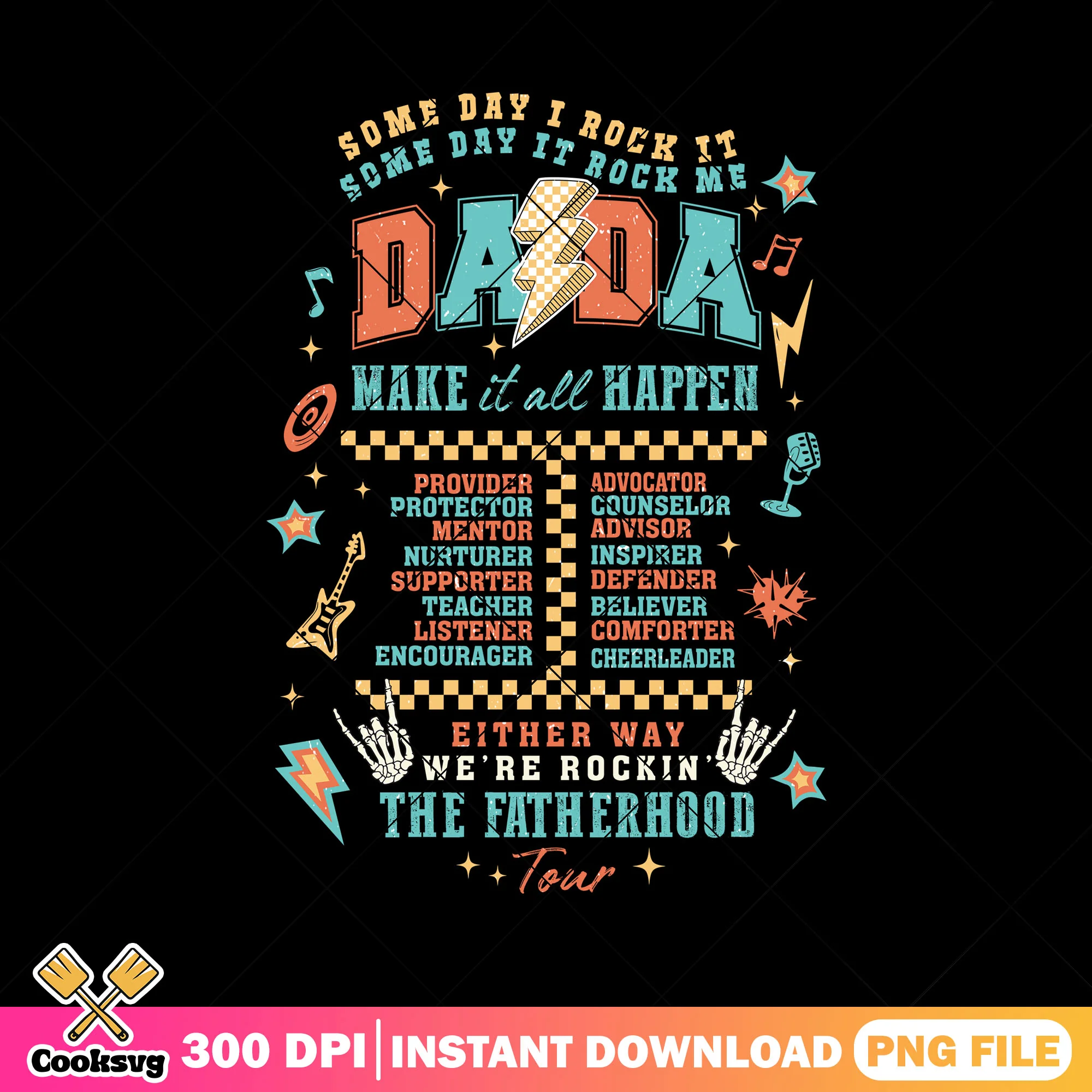 Dada make it all happen png, father vibes png, father day png