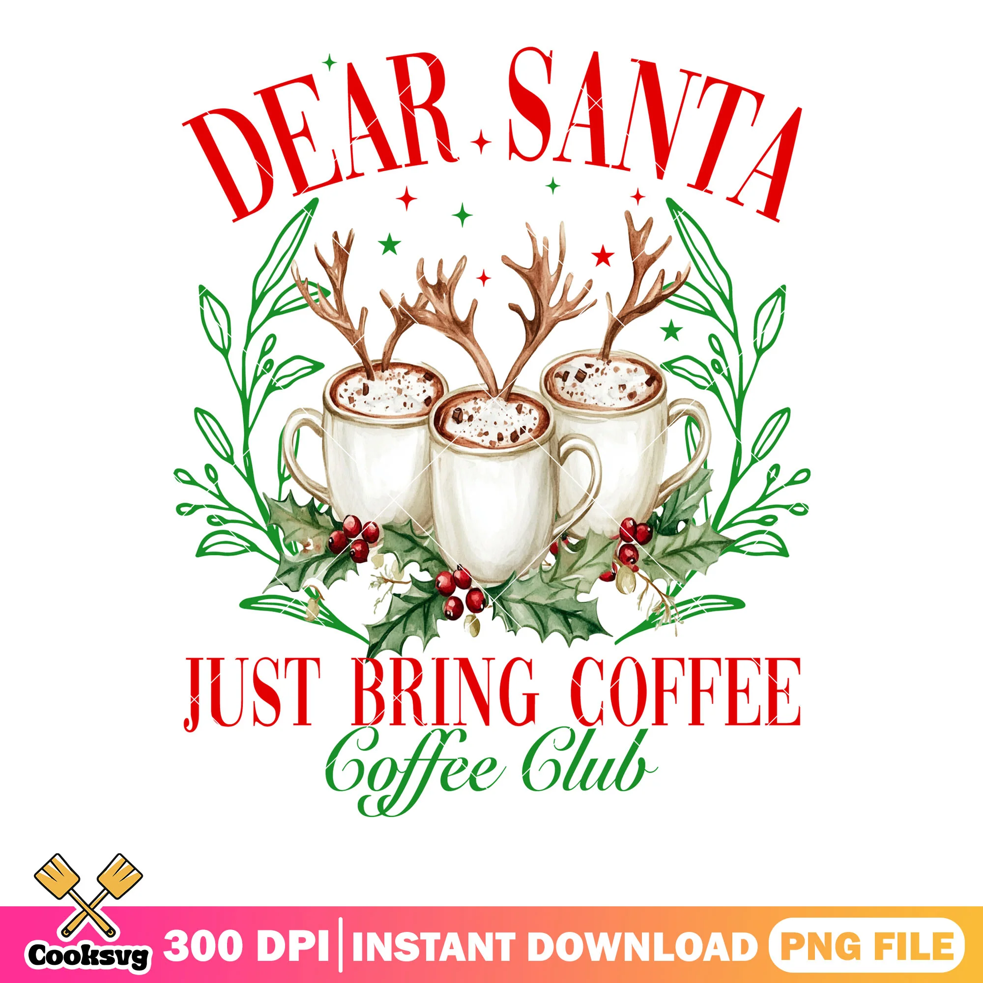 Dear santa just bring coffee png, christmas coffee png, coffee club png