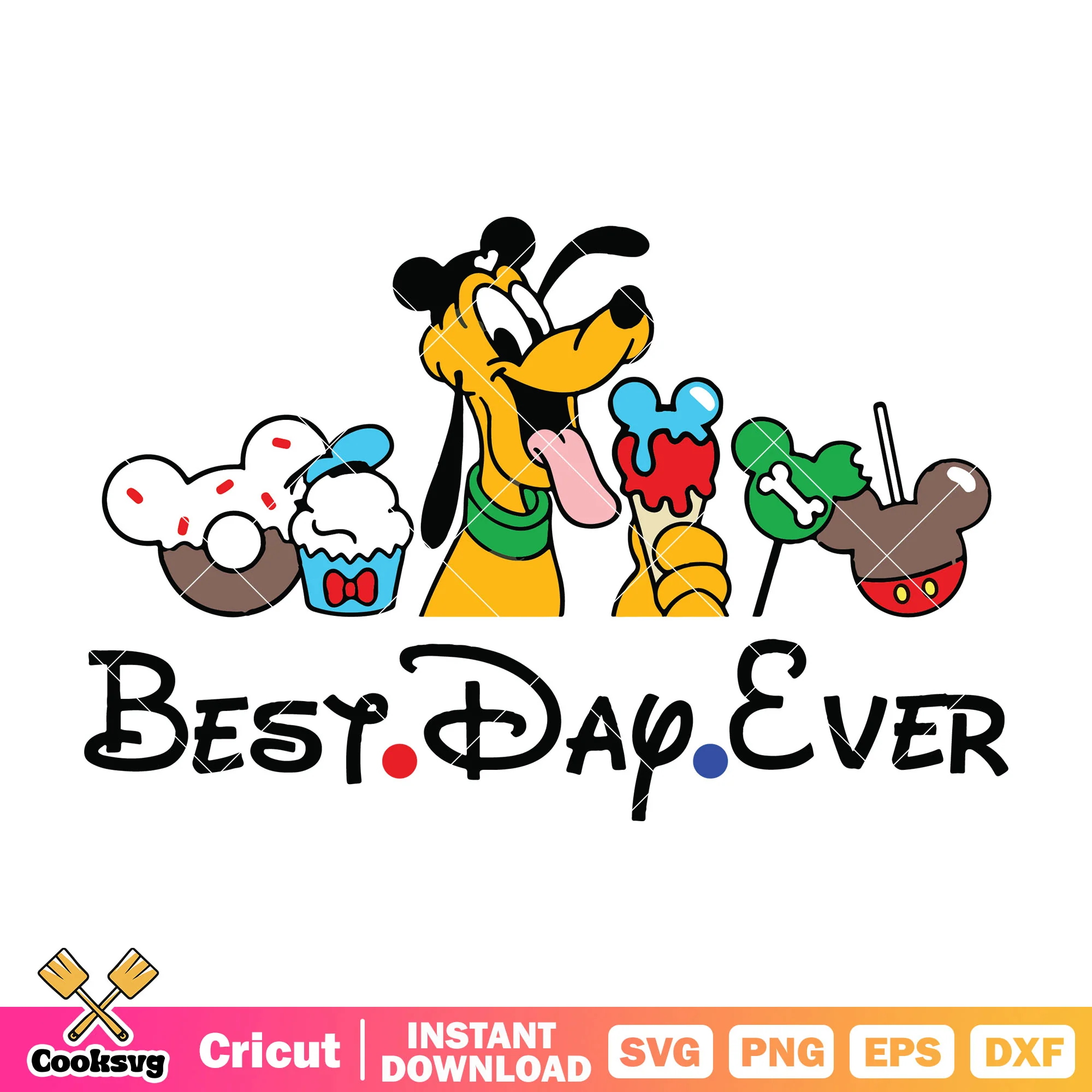 Disney pluto dog best day ever file svg, best day ever svg
