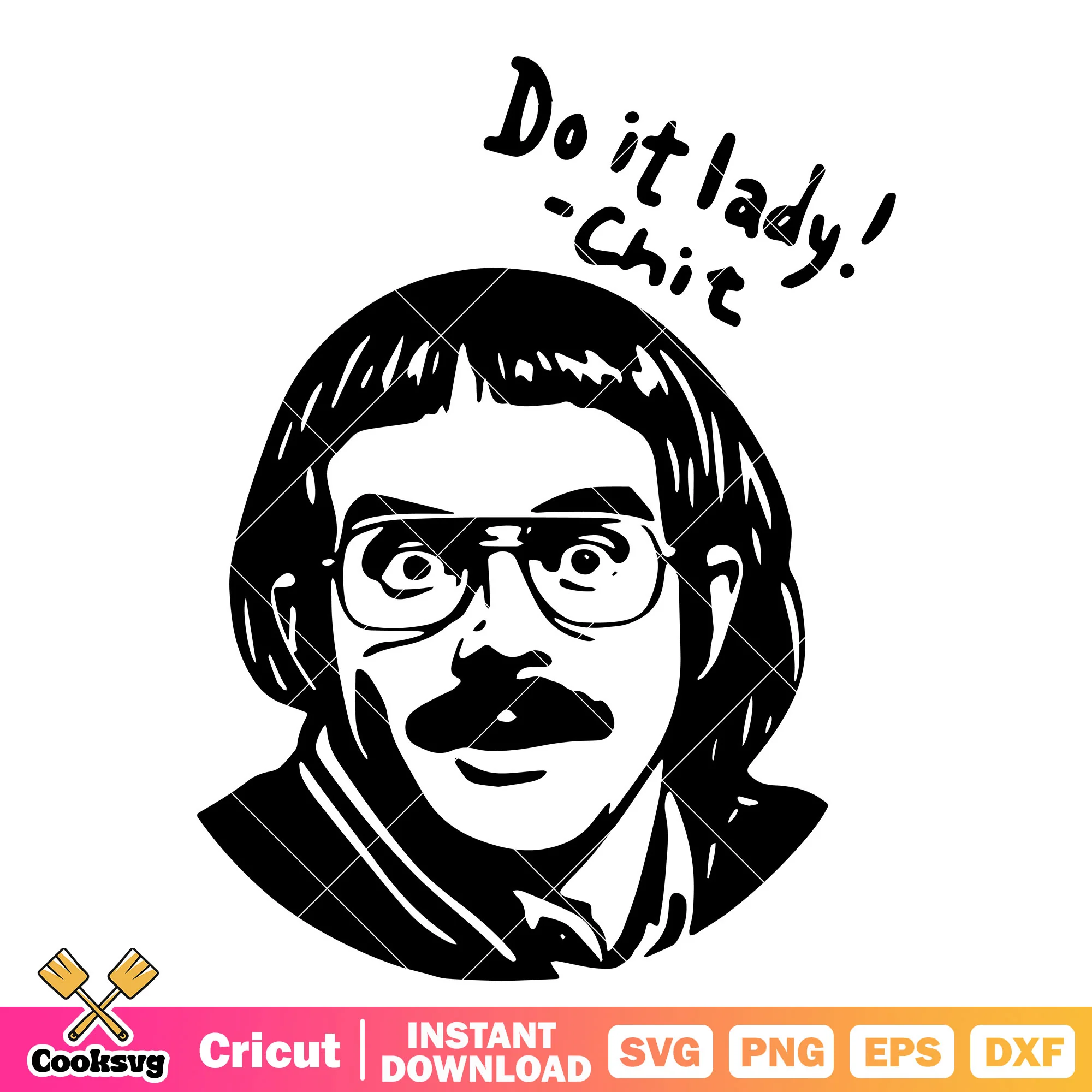 Do it lady chit meme svg, do it lady meme svg, chit do it svg