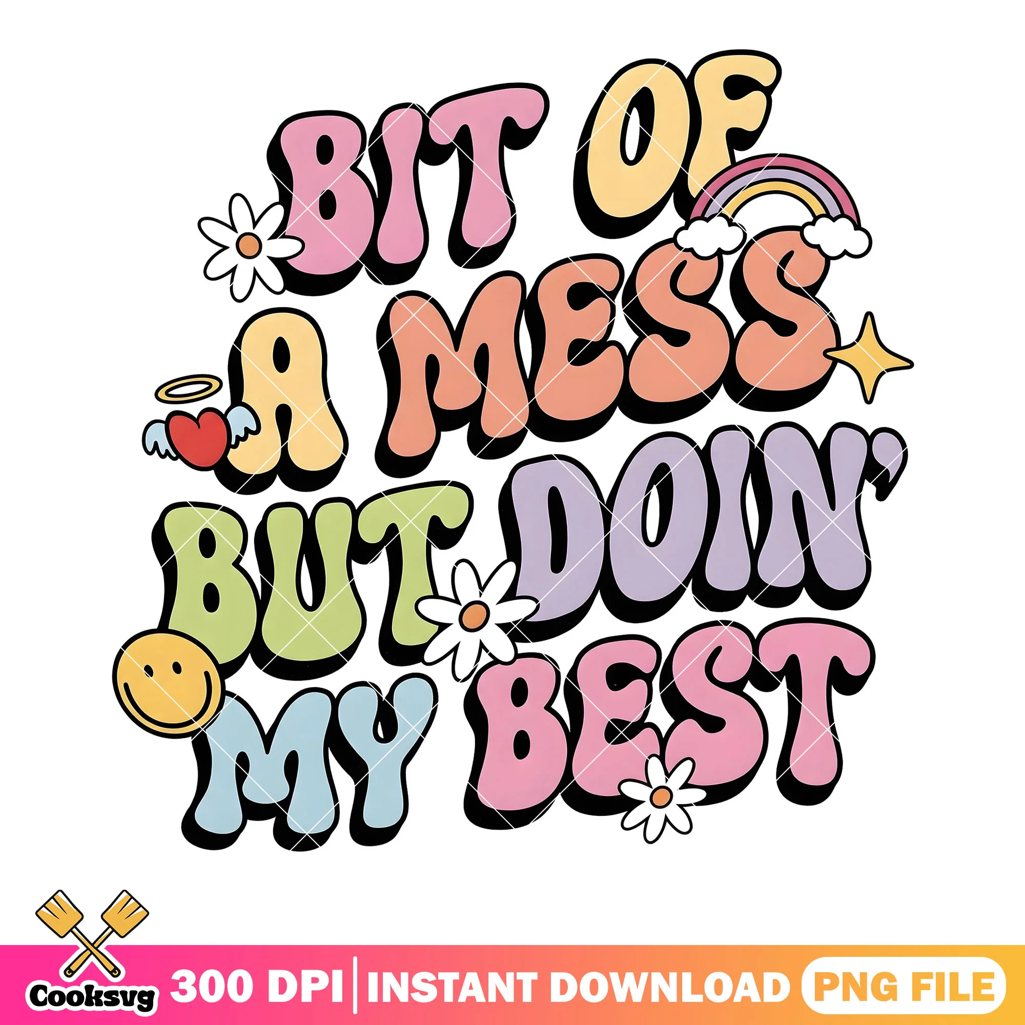 Doin my best but a bit of mess png, smile icon png, mother day png