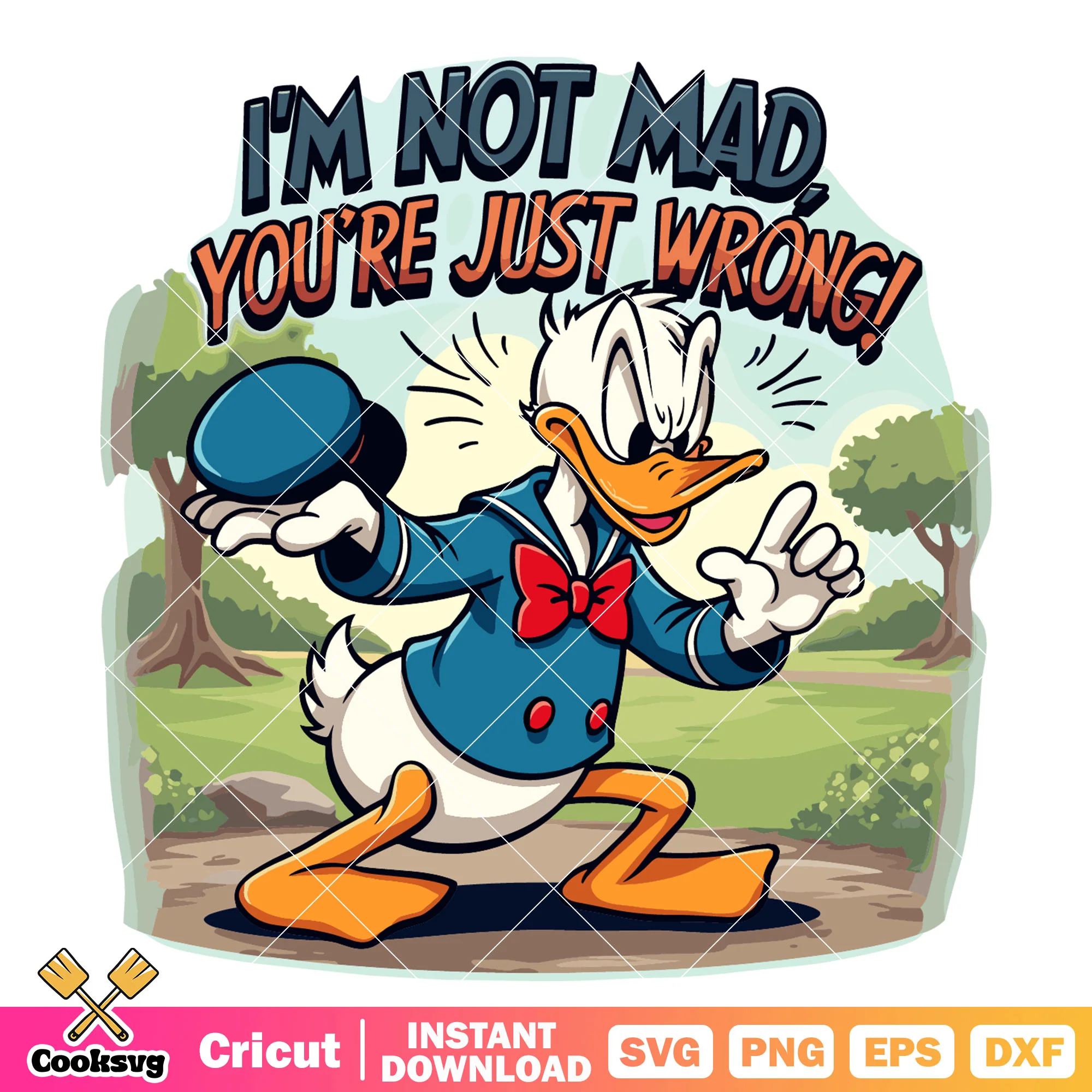 Donald duck Im not mad svg, disney donald duck svg, disney duck svg