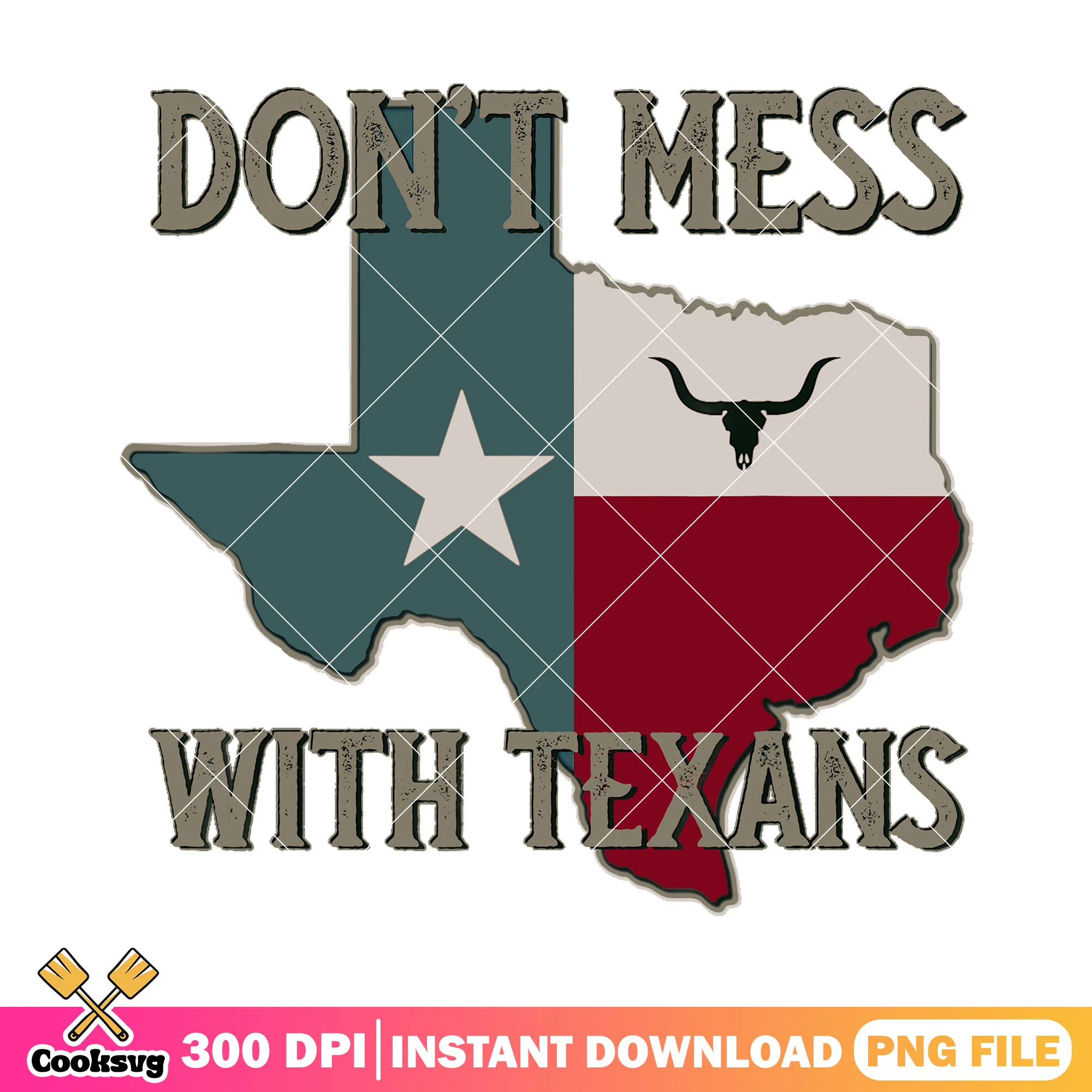 Dont Mess With Texas file png, texas quotes png, vintage texas png