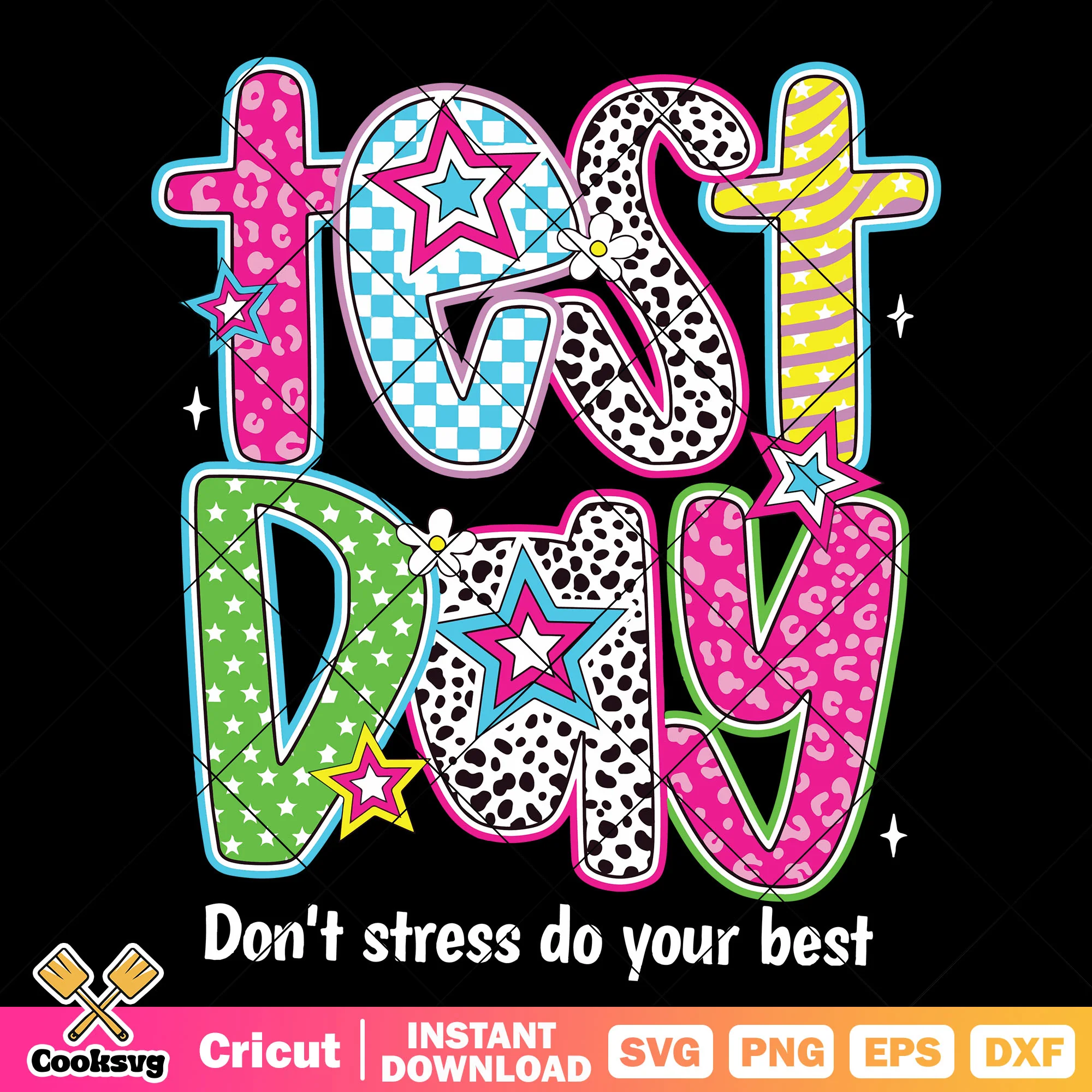 Dont stress in test day svg design, dont stress svg, test day quote svg