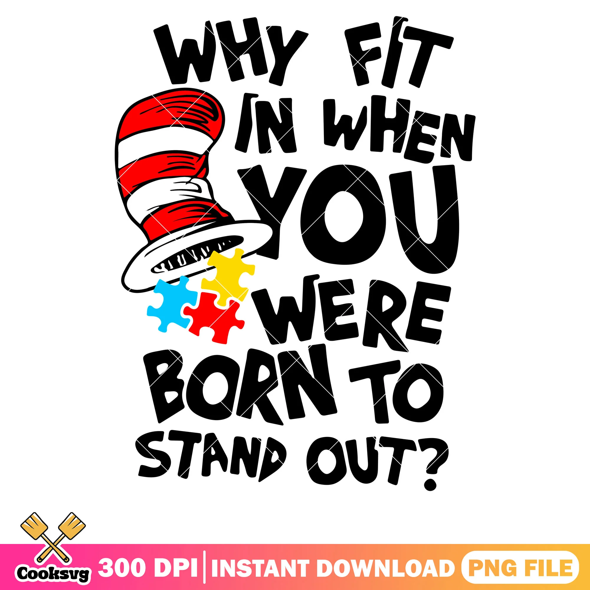 Dr seuss hat born to stand out png, dr seuss hat png, dr seuss quote png
