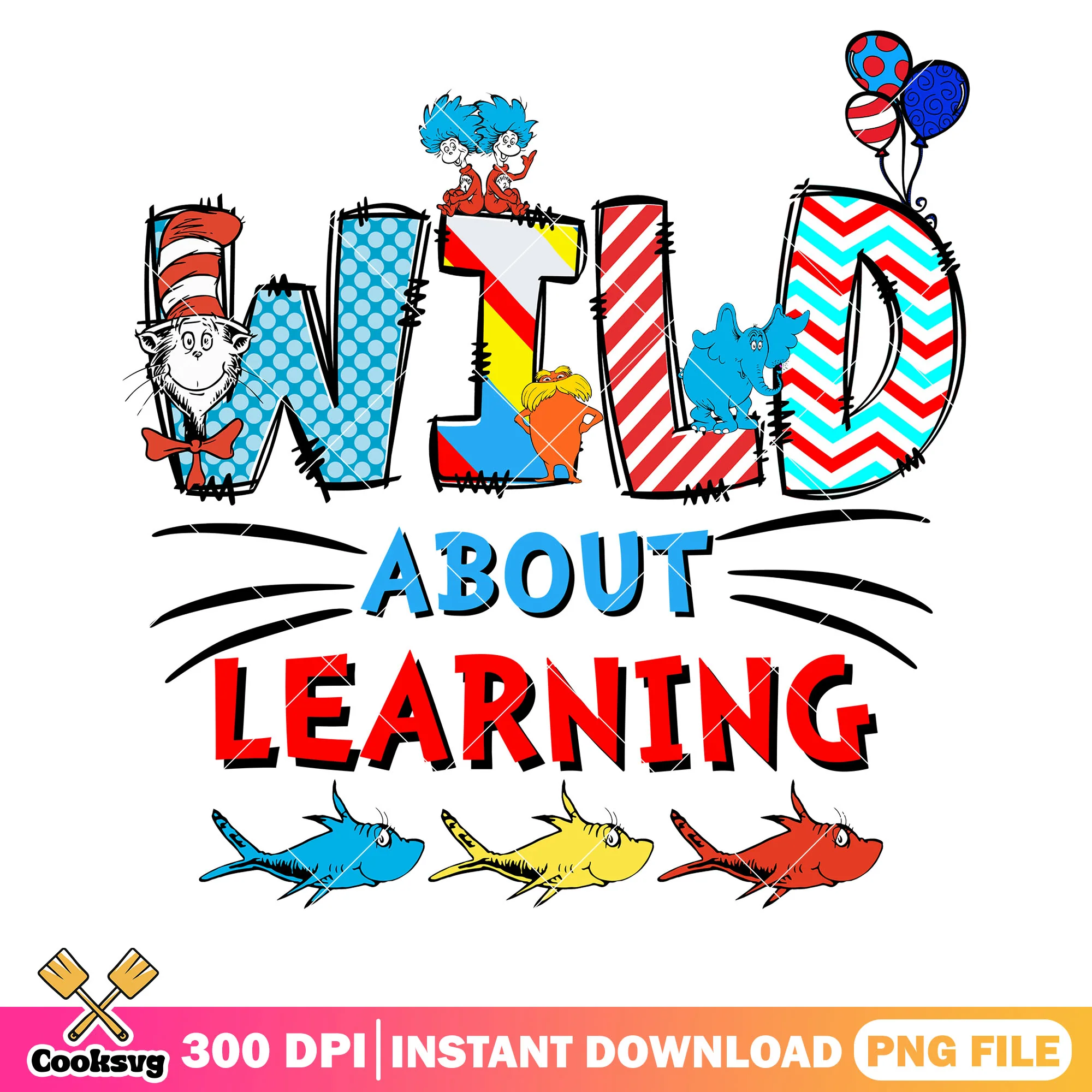 Dr seuss wild about learning png, dr seuss quotes png, dr seuss books png