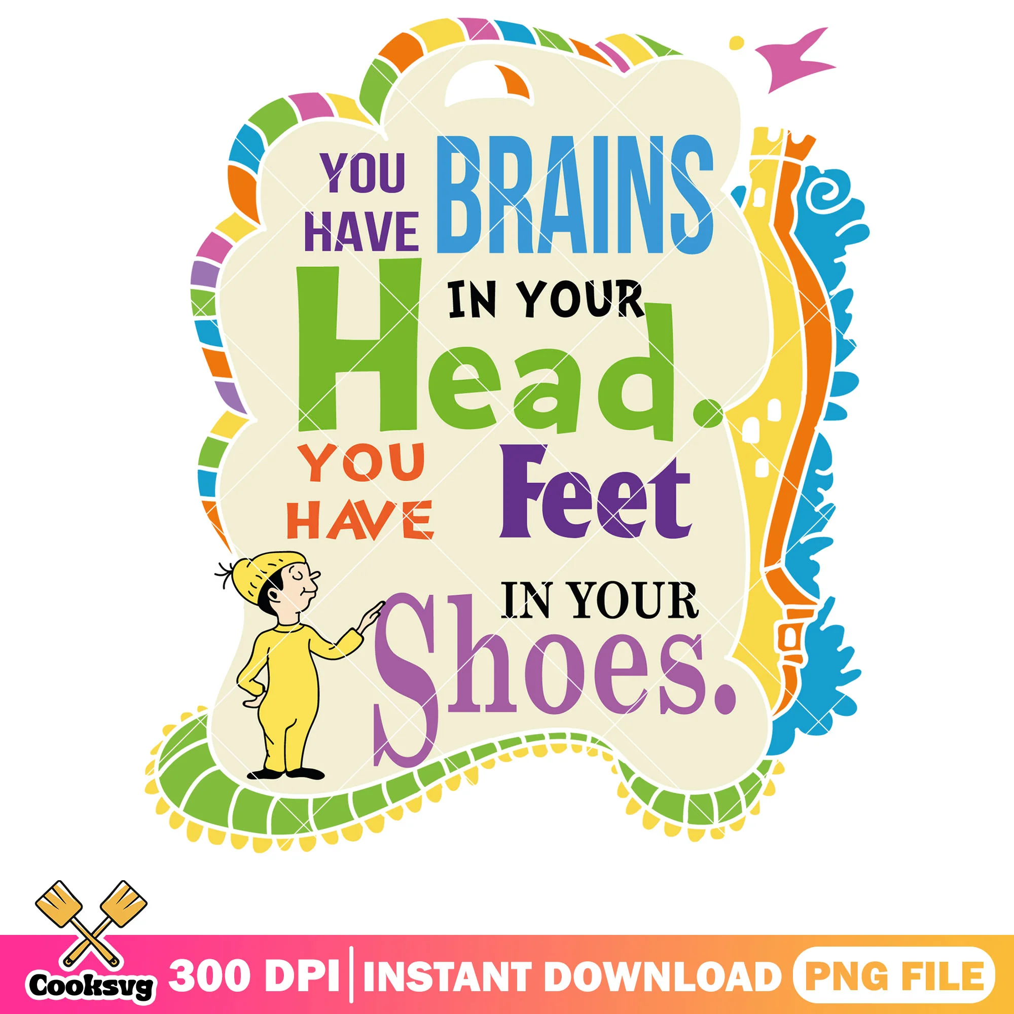 Dr seuss you have brains in your head png, dr seuss quotes png