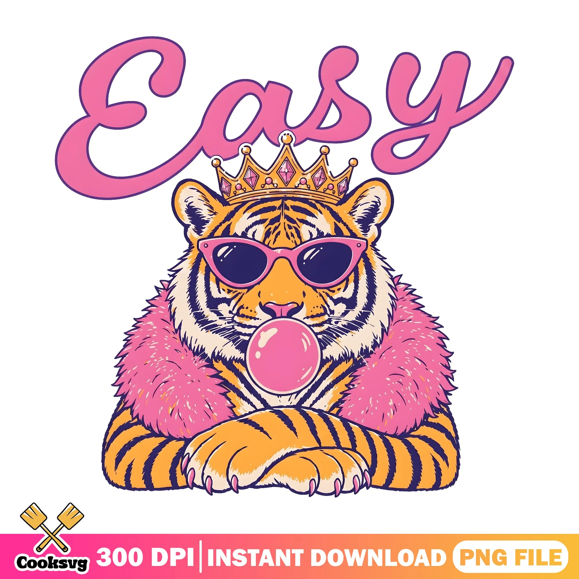 Easy Tiger Queen Crown Bubblegum Pink PNG, Cool Tiger PNG, Trendy Tiger PNG
