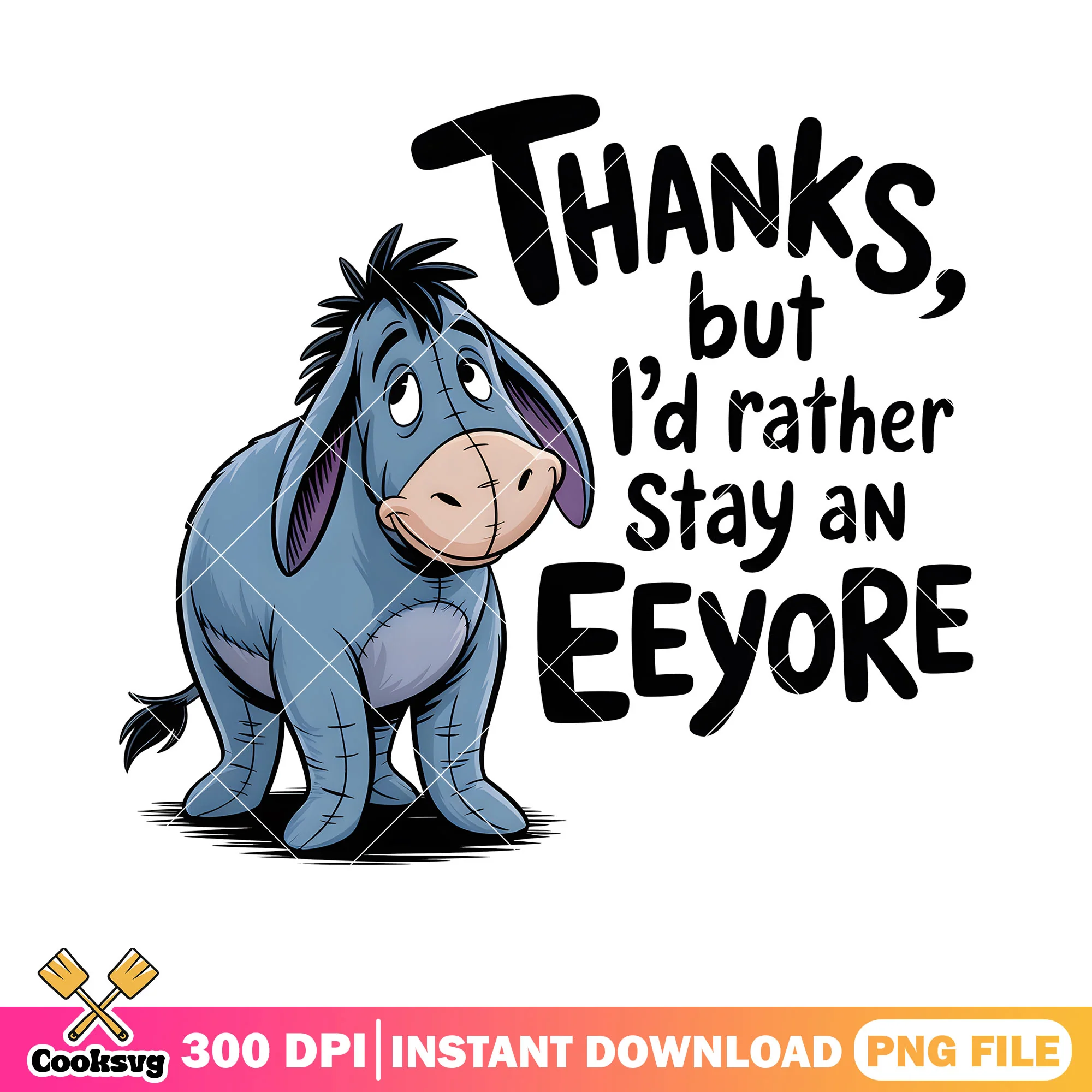 Eeyore just want to stay png, disney vibes png, pooh eeyore png