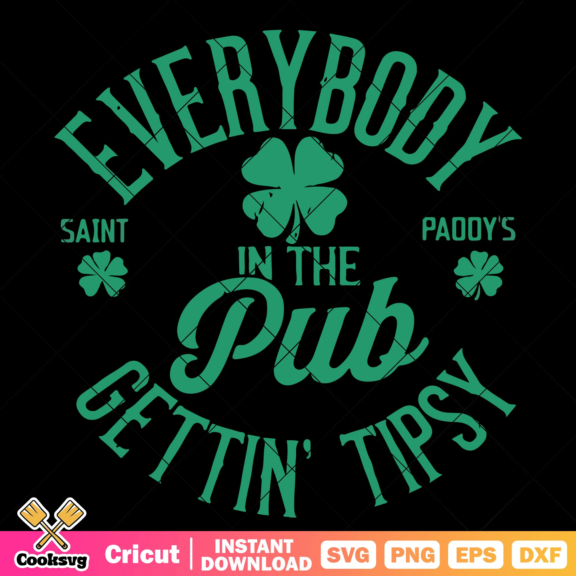 Everybody saint paddy in the pub file svg, saint quotes svg