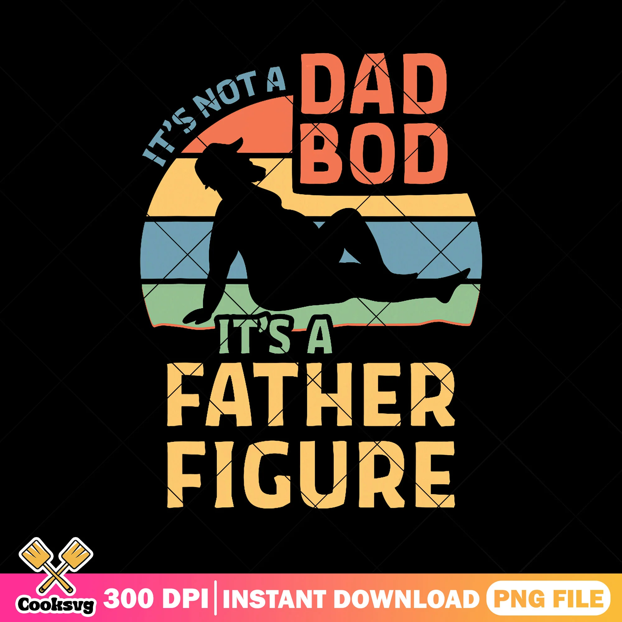 Fat man its a father figure png, dad bod png, funny dad gifts png