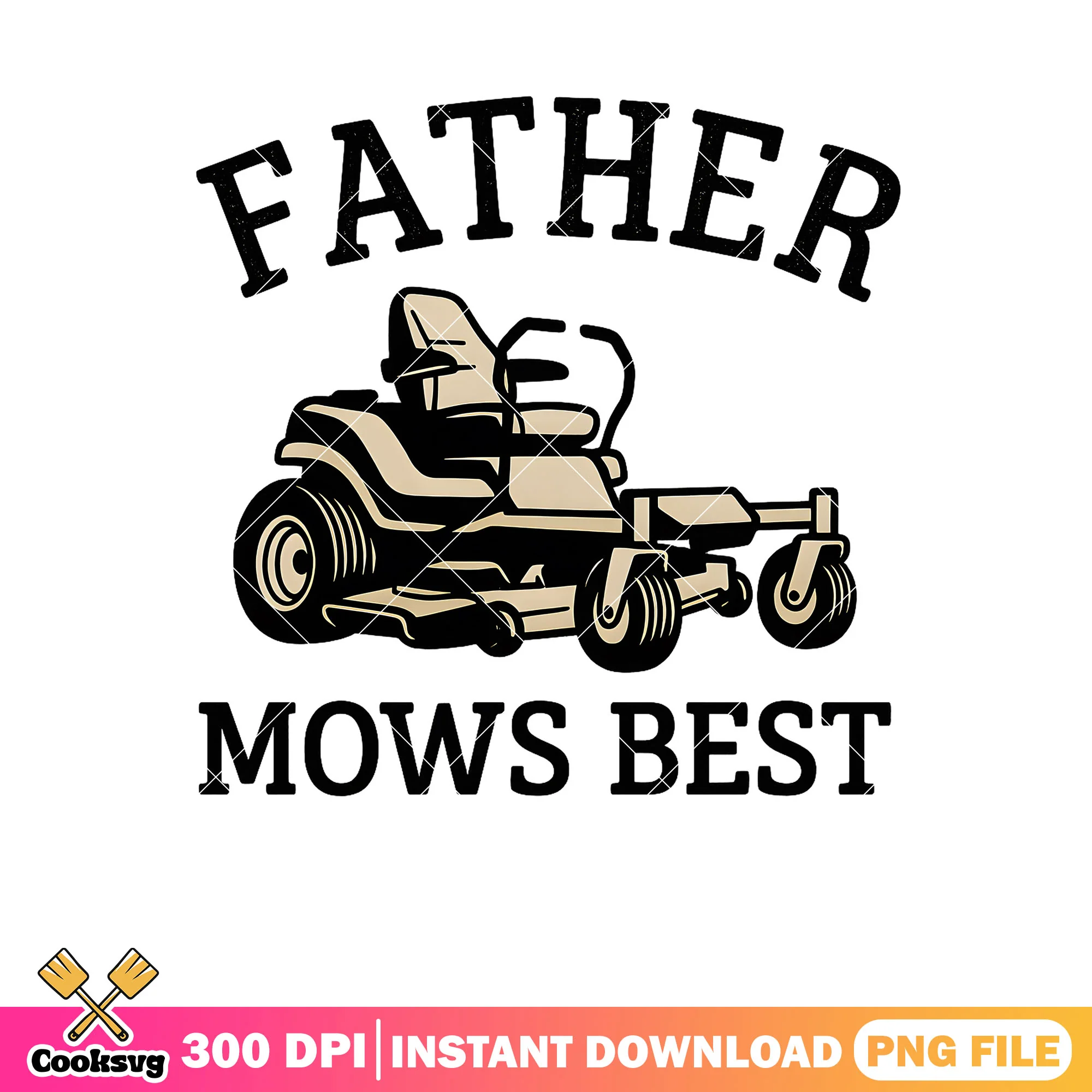 Father mows best png file, father day png, best father png