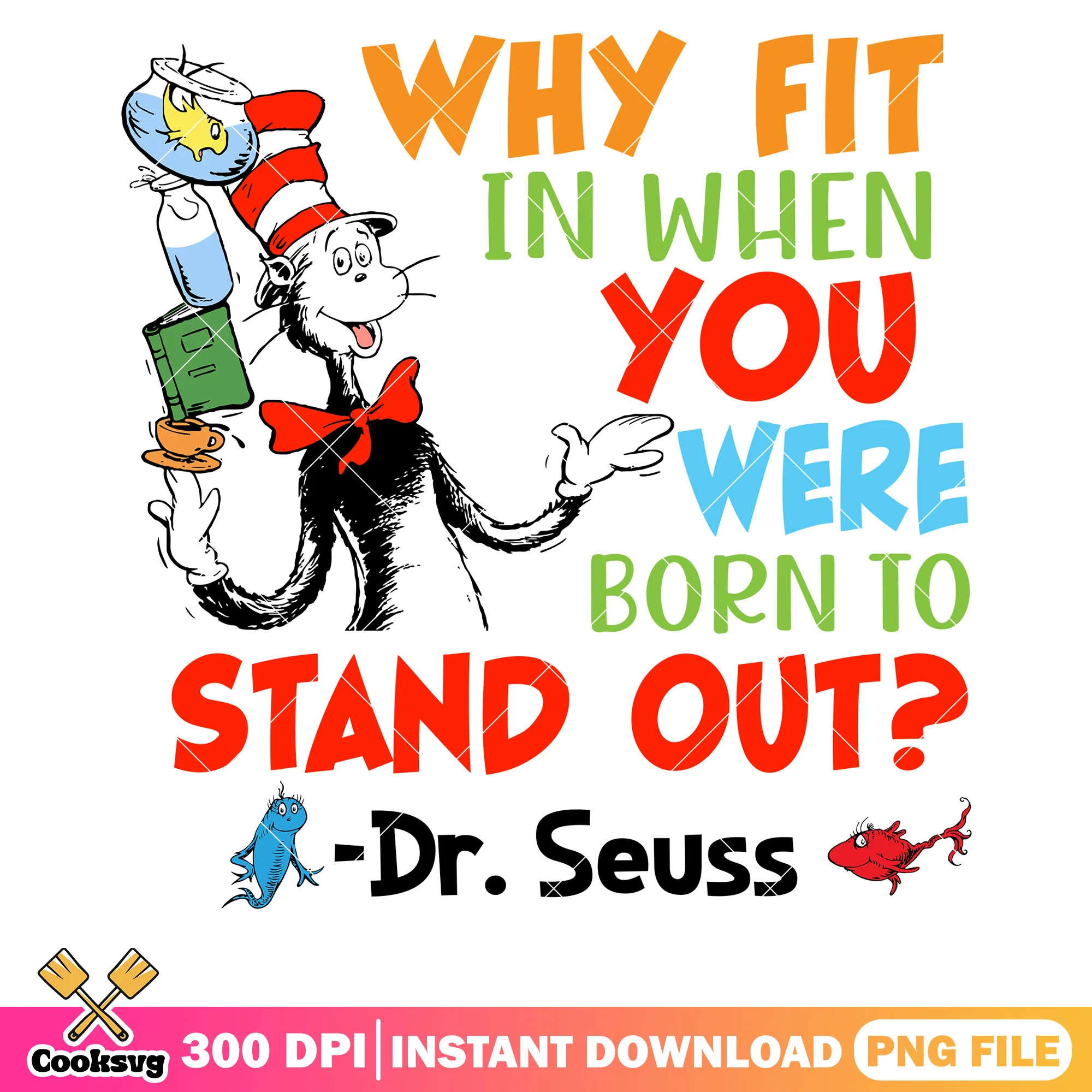 Fish and dr seuss why fit in png, dr seuss fish png, dr seuss quote png