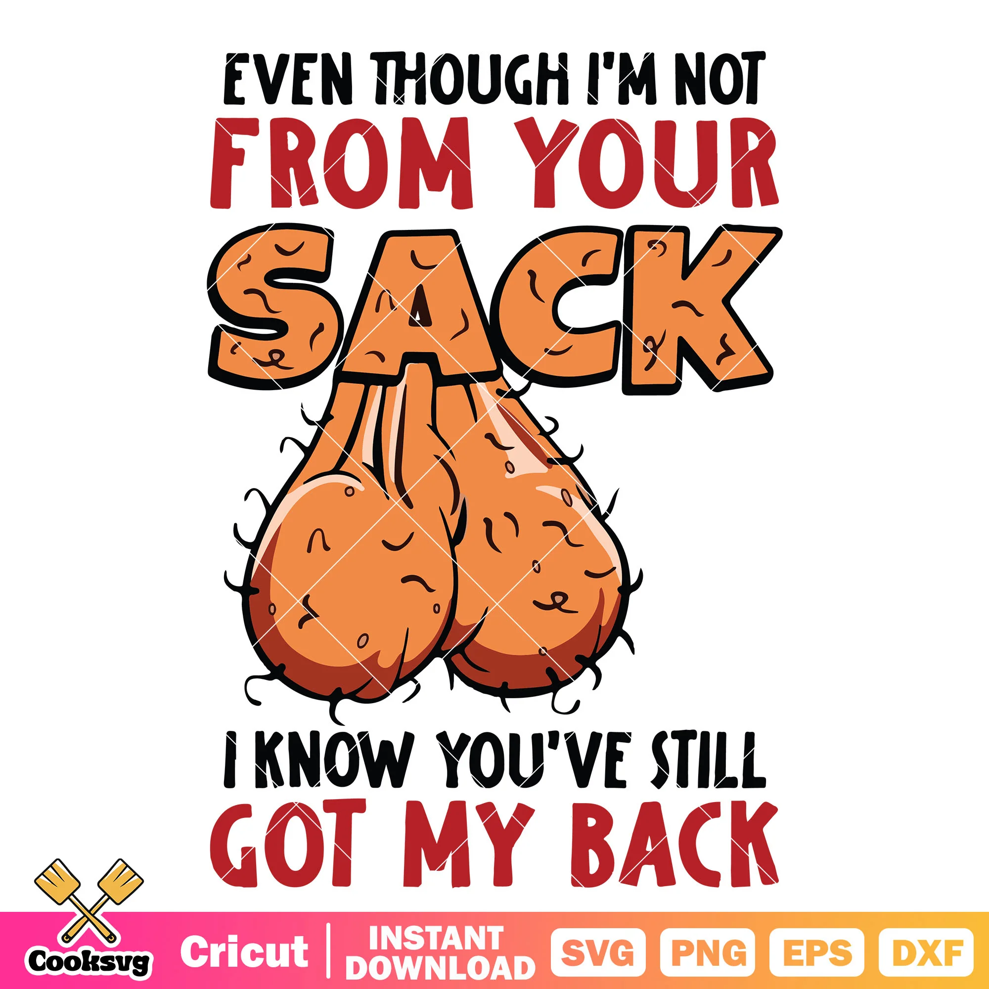 From your sack got my back svg, funny quotes svg, Funny Dad SVG