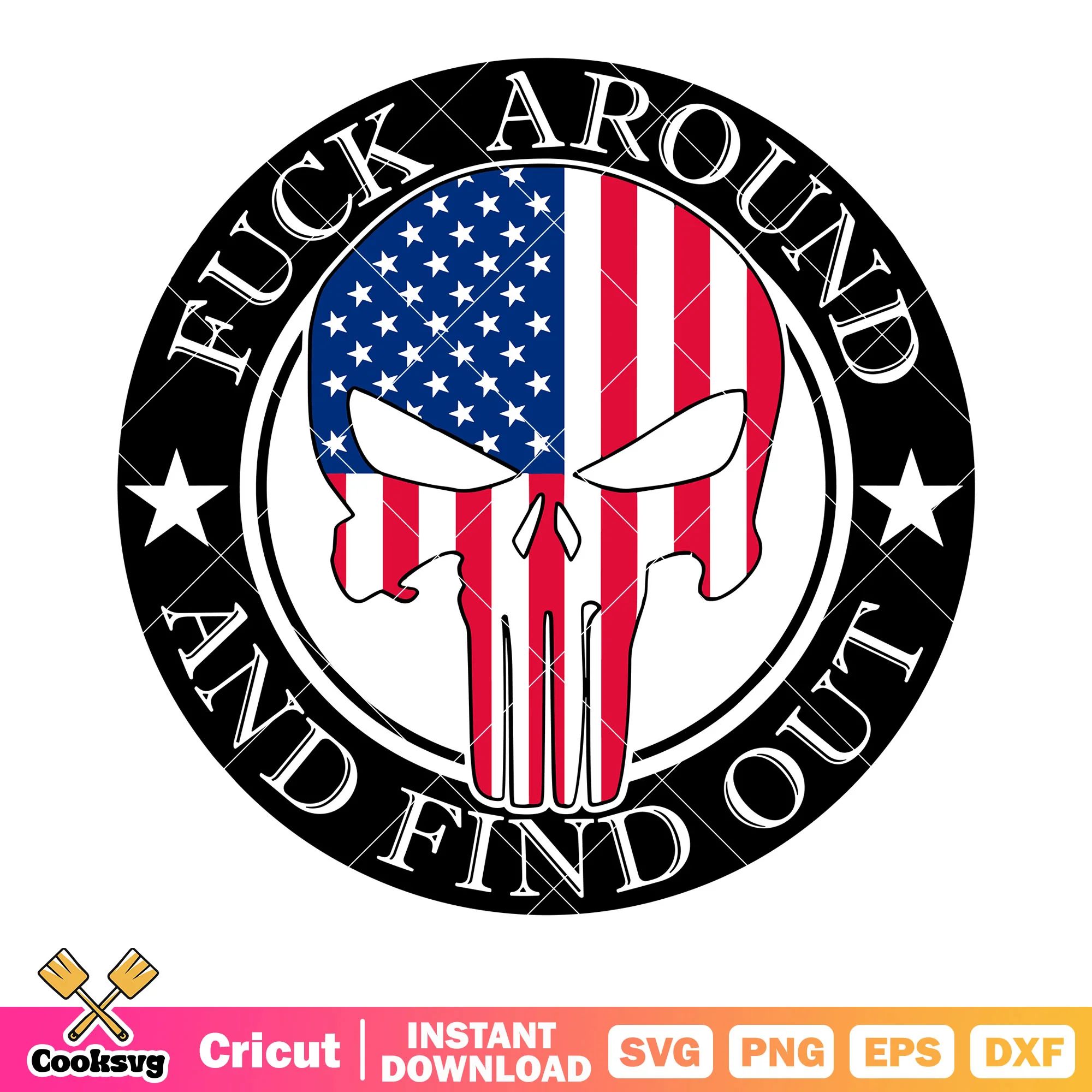 Fuck around and find out svg, america flag skull svg, six figures svg