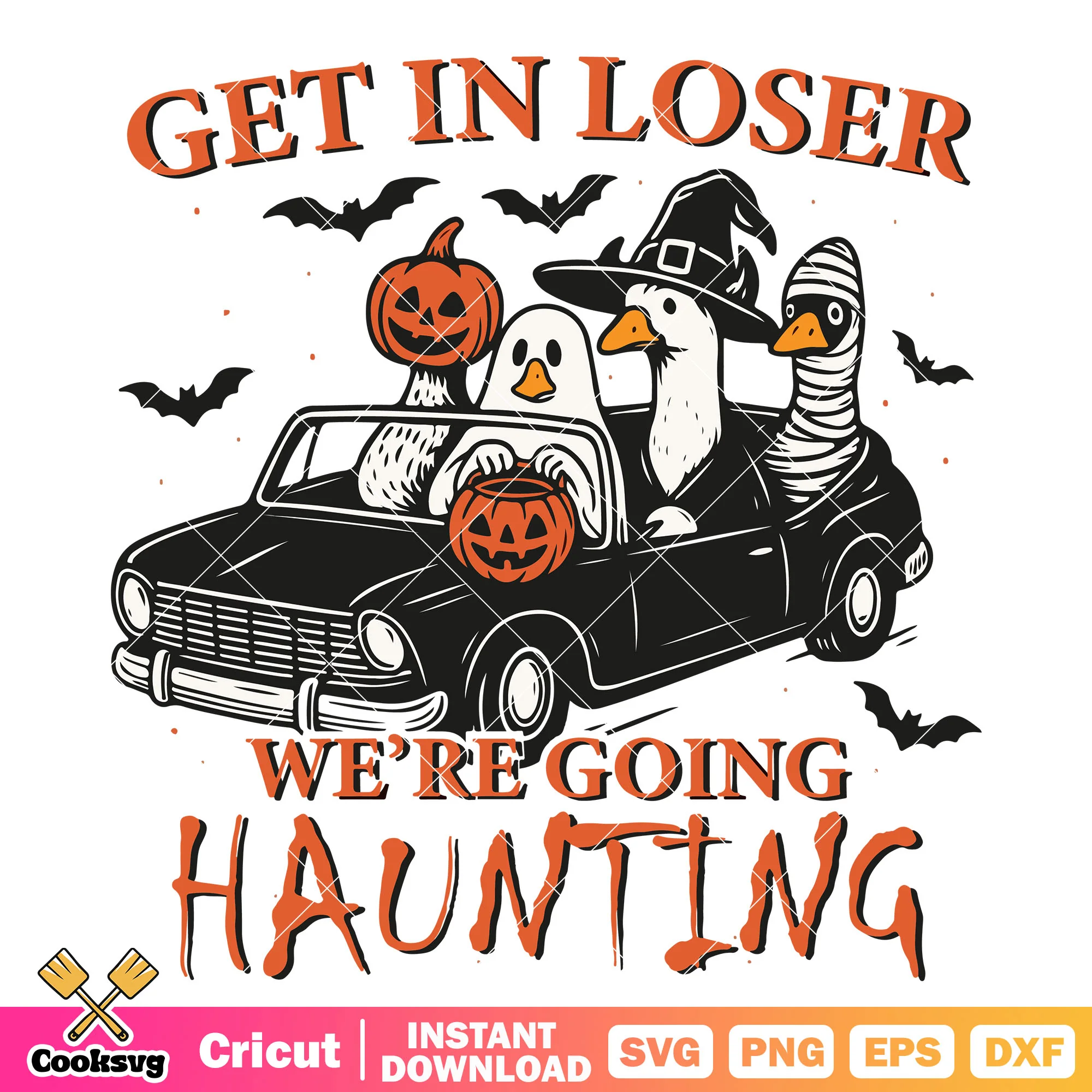 Get in loser we hunting svg, silly goose svg, halloween goose svg