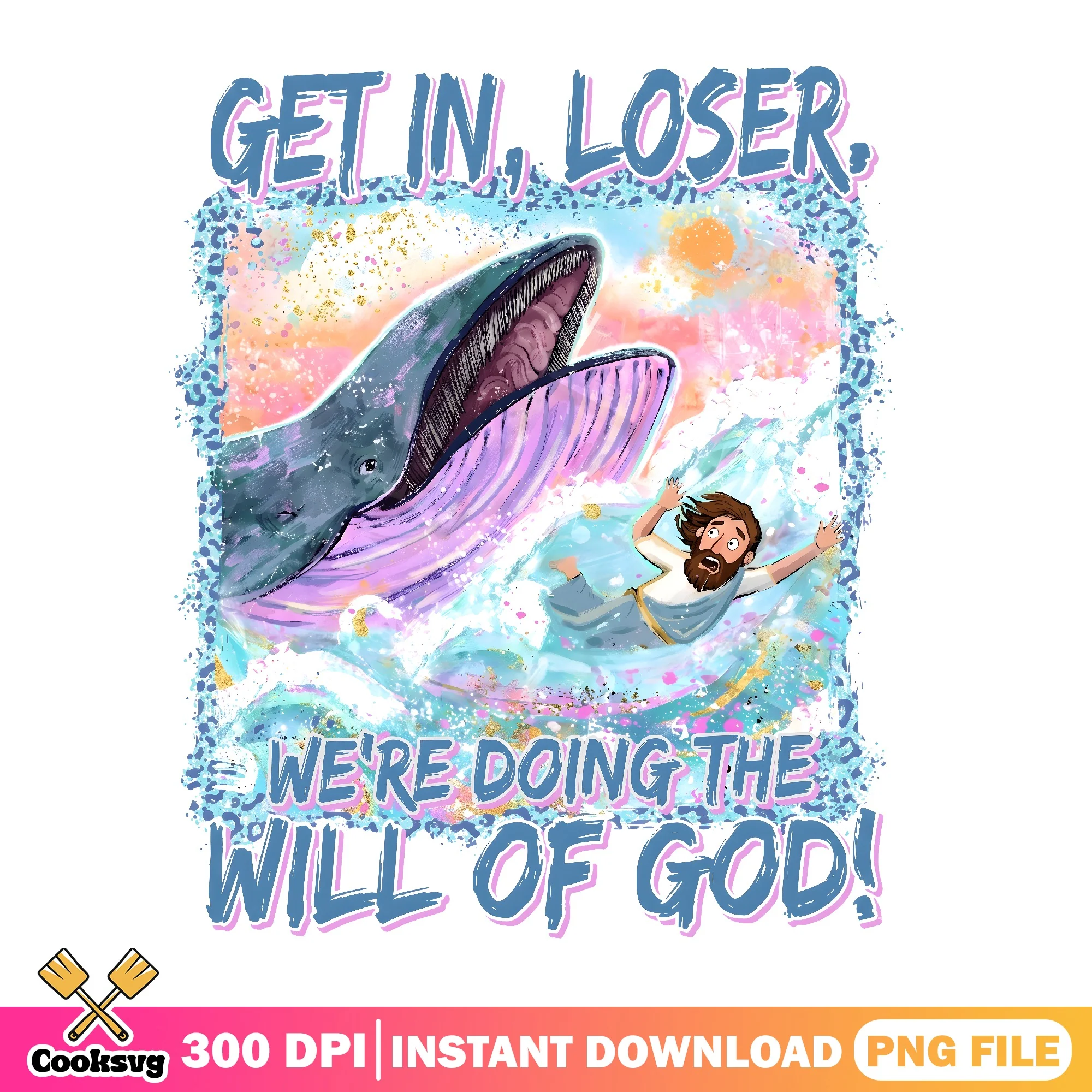 Get In Loser Will Of God PNG, Jonah Whale PNG, Funny Christian PNG