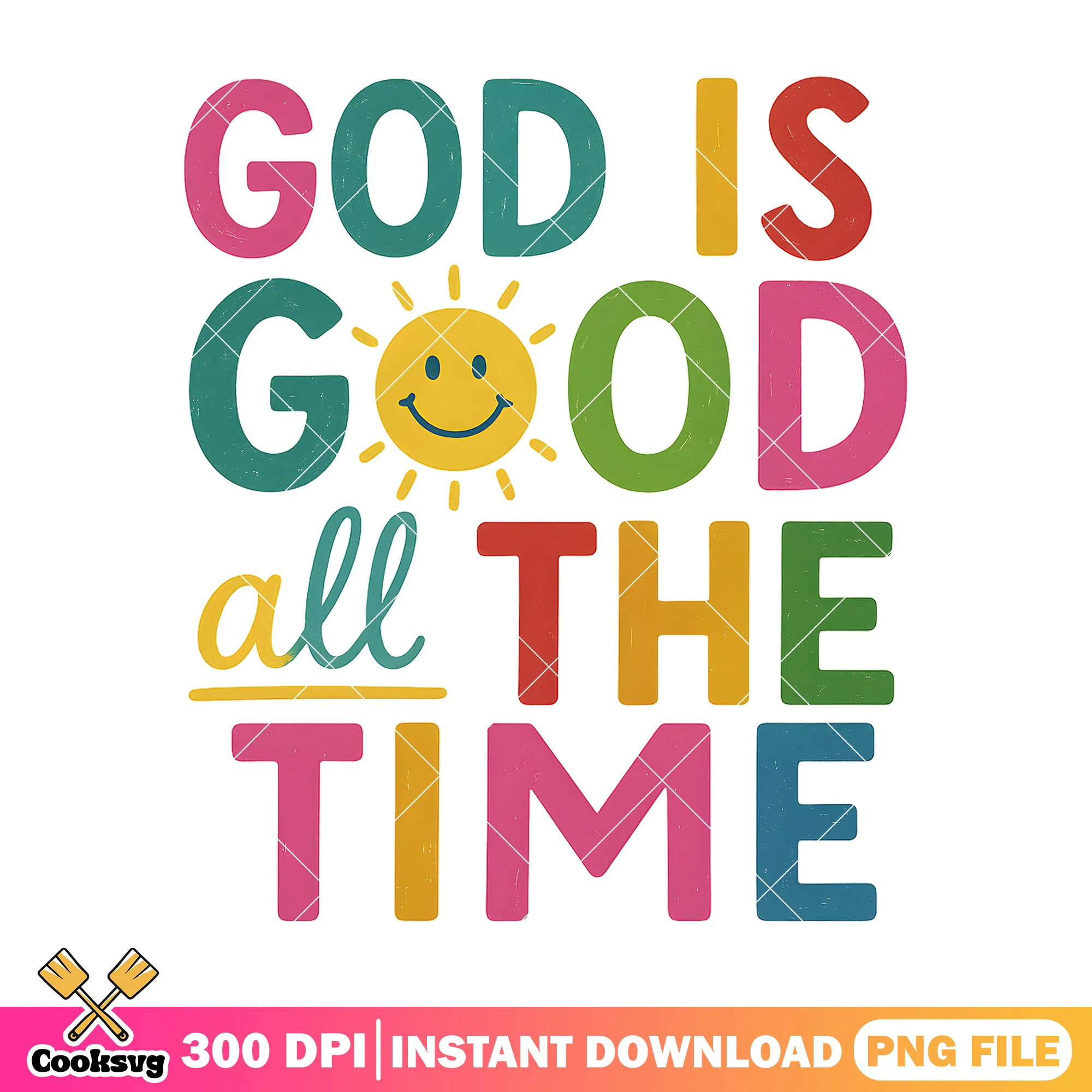 God is good all time png, god quotes png, god is so good png