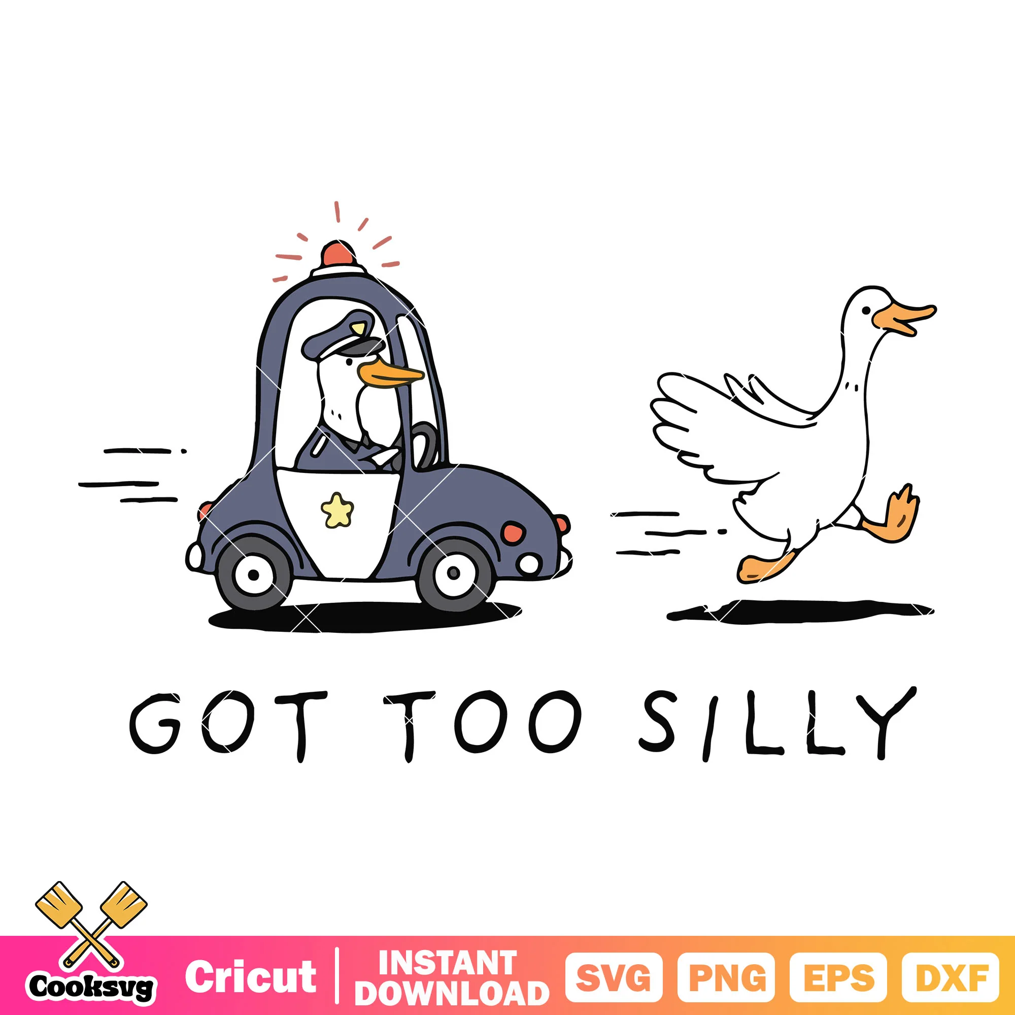 Got too goose silly design svg, got too silly svg, goose quotes svg