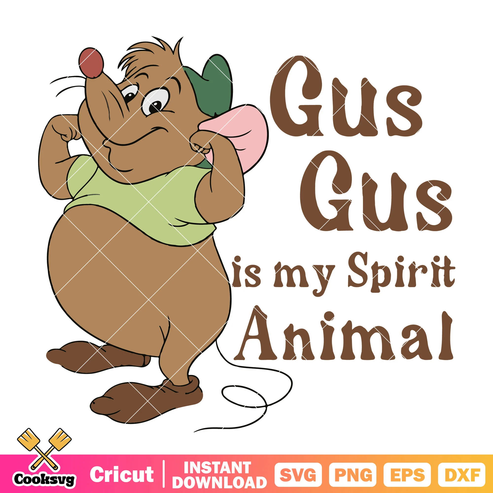 Gus gus is my spirit animal svg, gus gus disney svg, gus disney svg