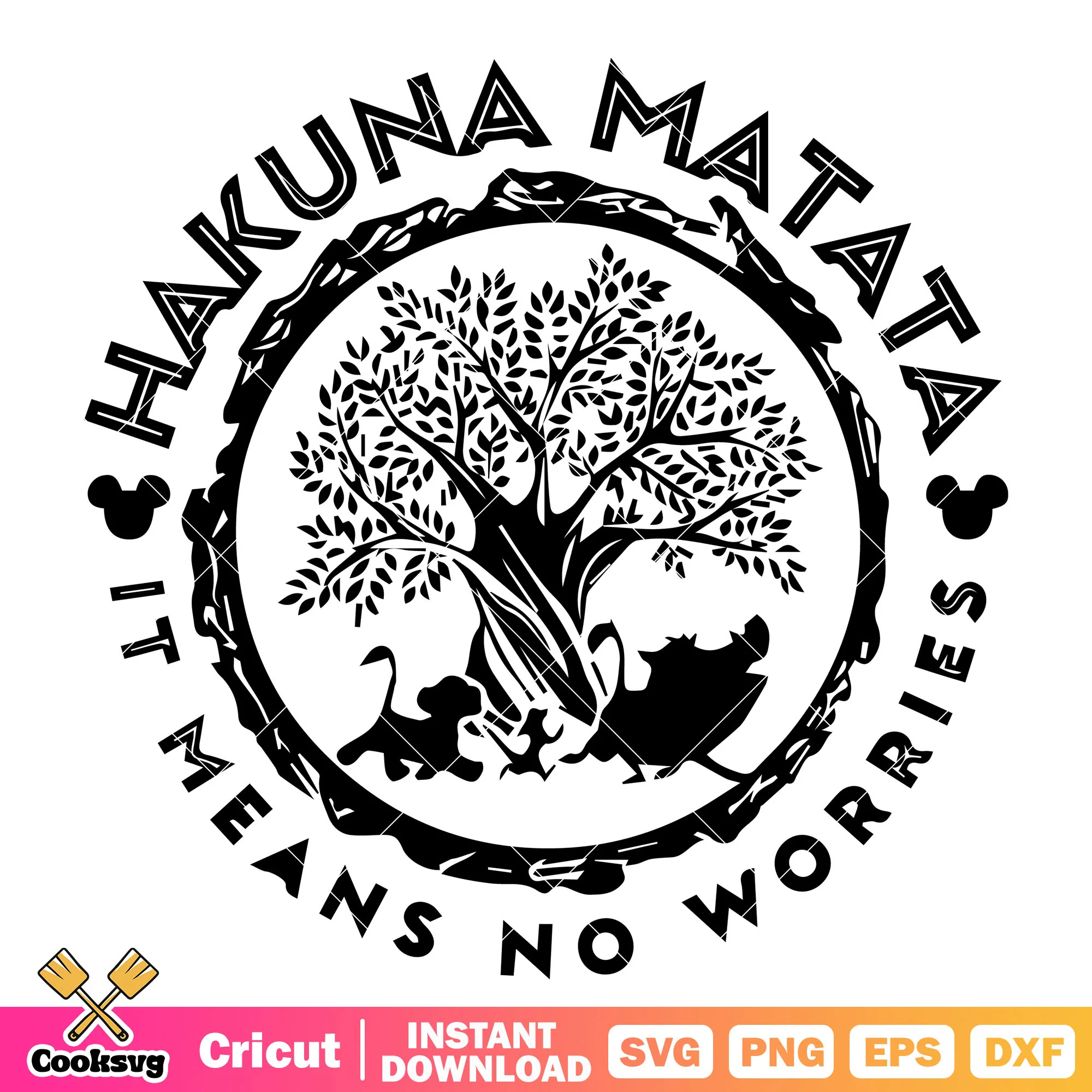 Hakuna matata means no worries svg, hakuna matata svg, lion king svg
