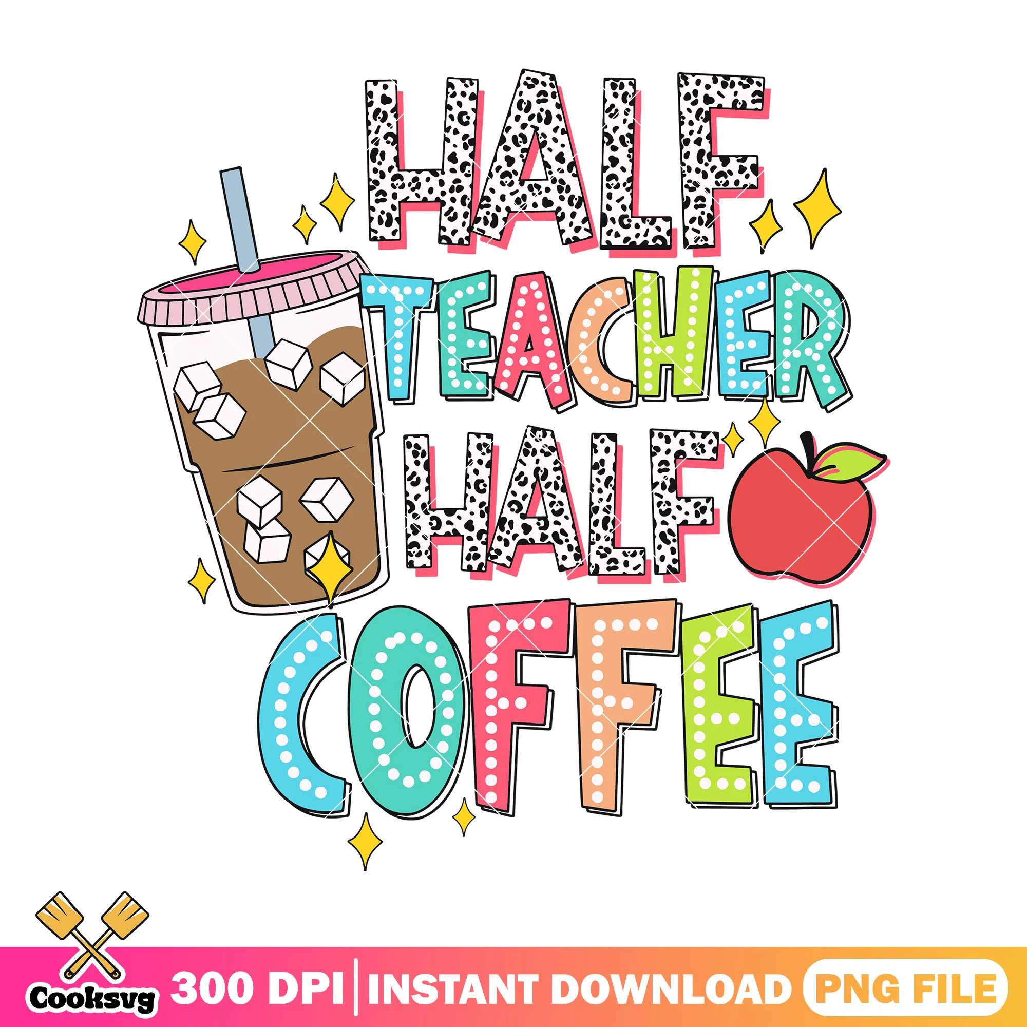 Half teacher half coffee png, red apple png, back to school decor png
