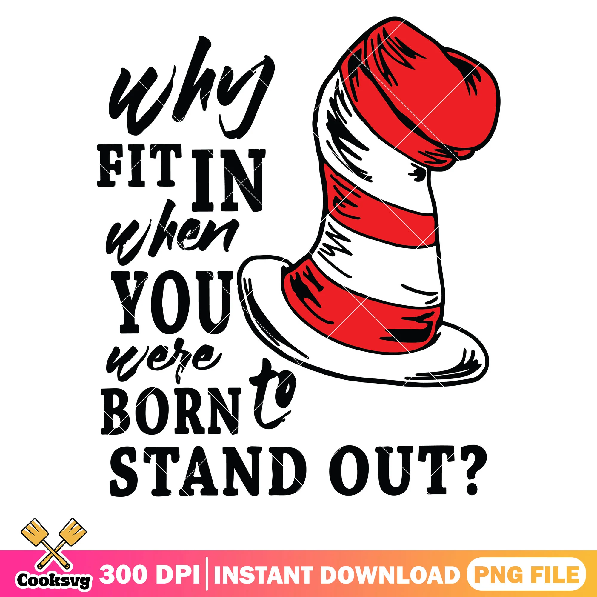 Hat dr seuss why fit in stand out png, dr seuss hat png