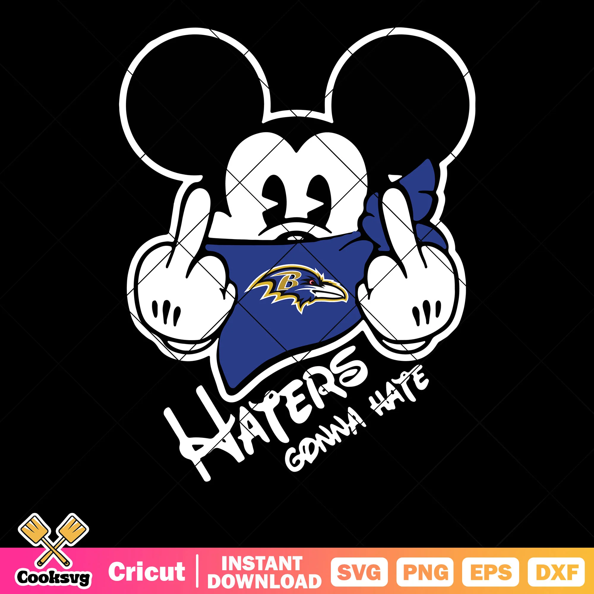 Haters gonna hate svg. baltimore ravens svg, mickey mouse svg