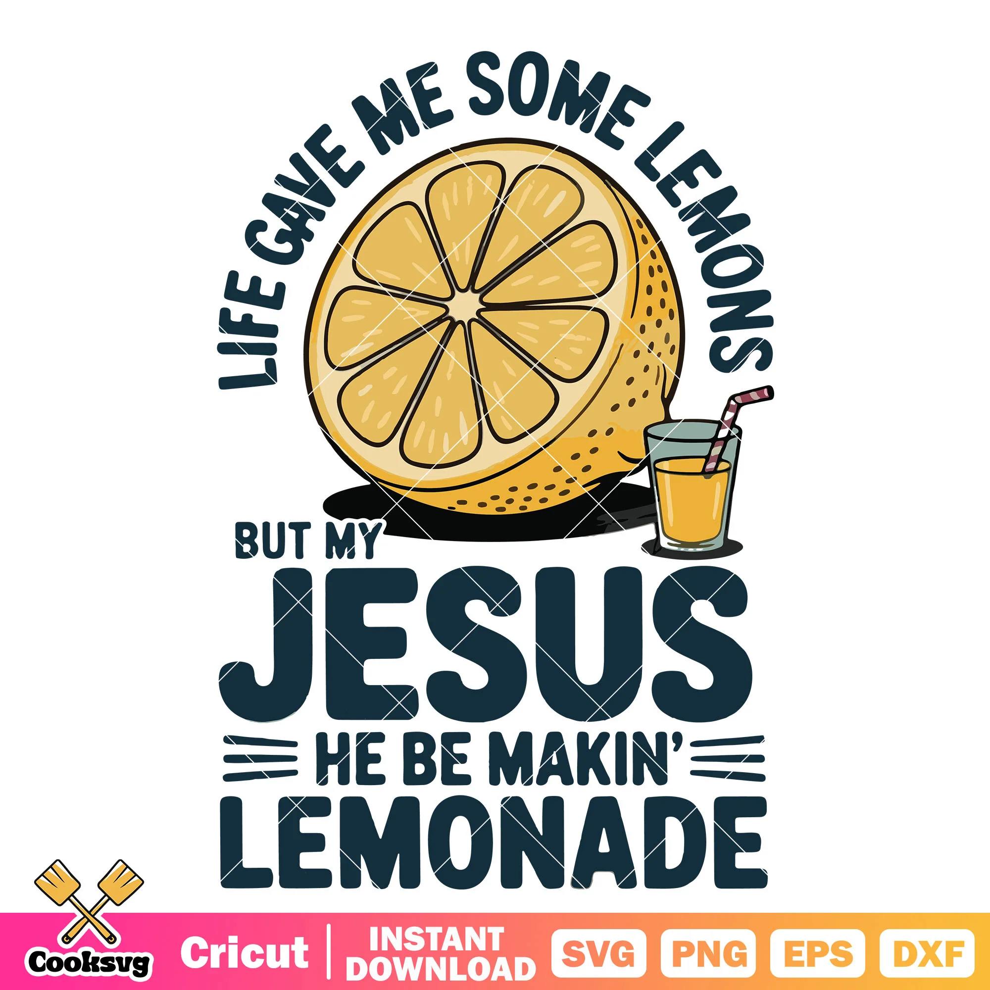 He makin lemonade jesus svg, lemonade svg, Jesus quote svg